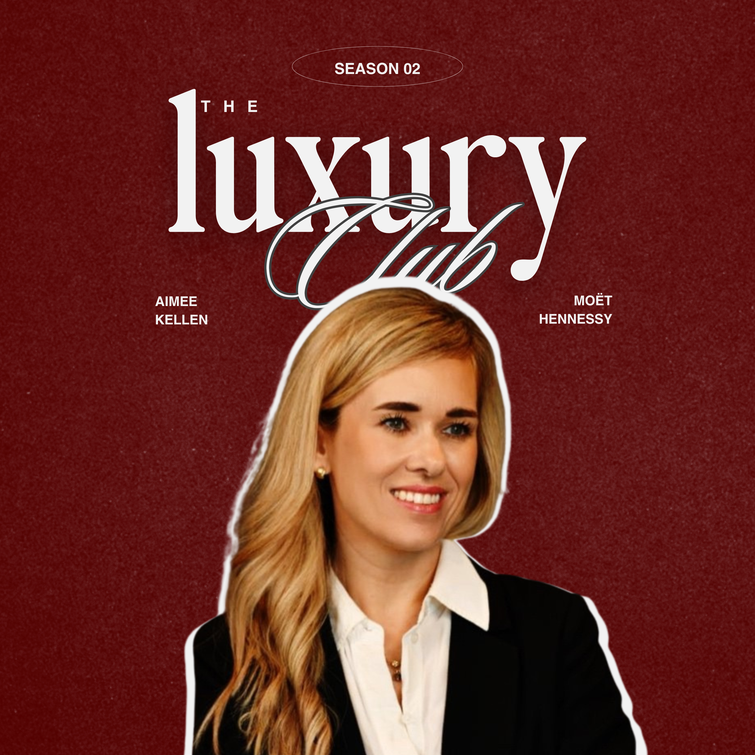 #8 | Champagne & Strategy: Luxury Marketing Insights with Aimee Kellen from Moët Hennessy