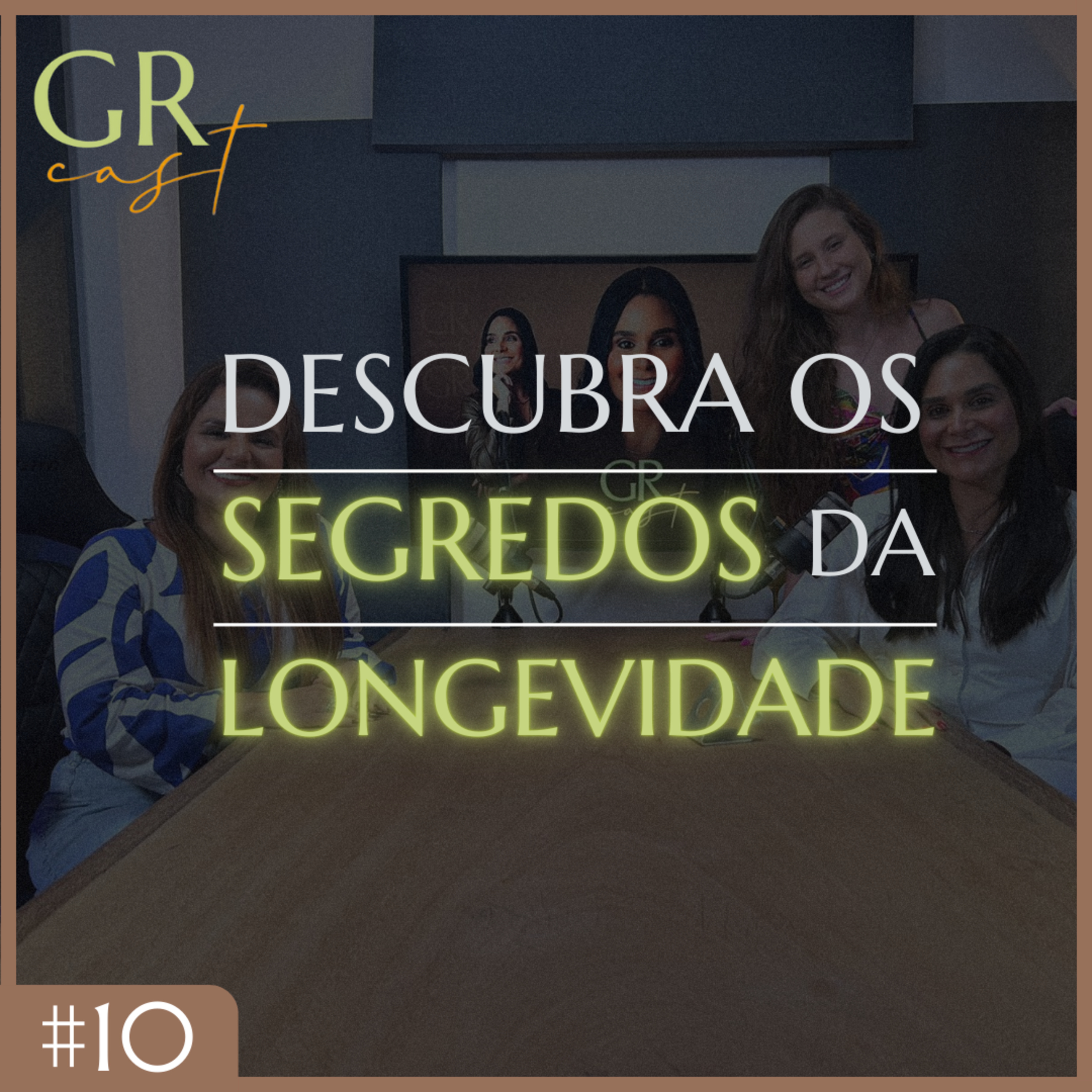 GRCast | #10 - Descubra os segredos da longevidade ✨👴🏻✨ episode artwork