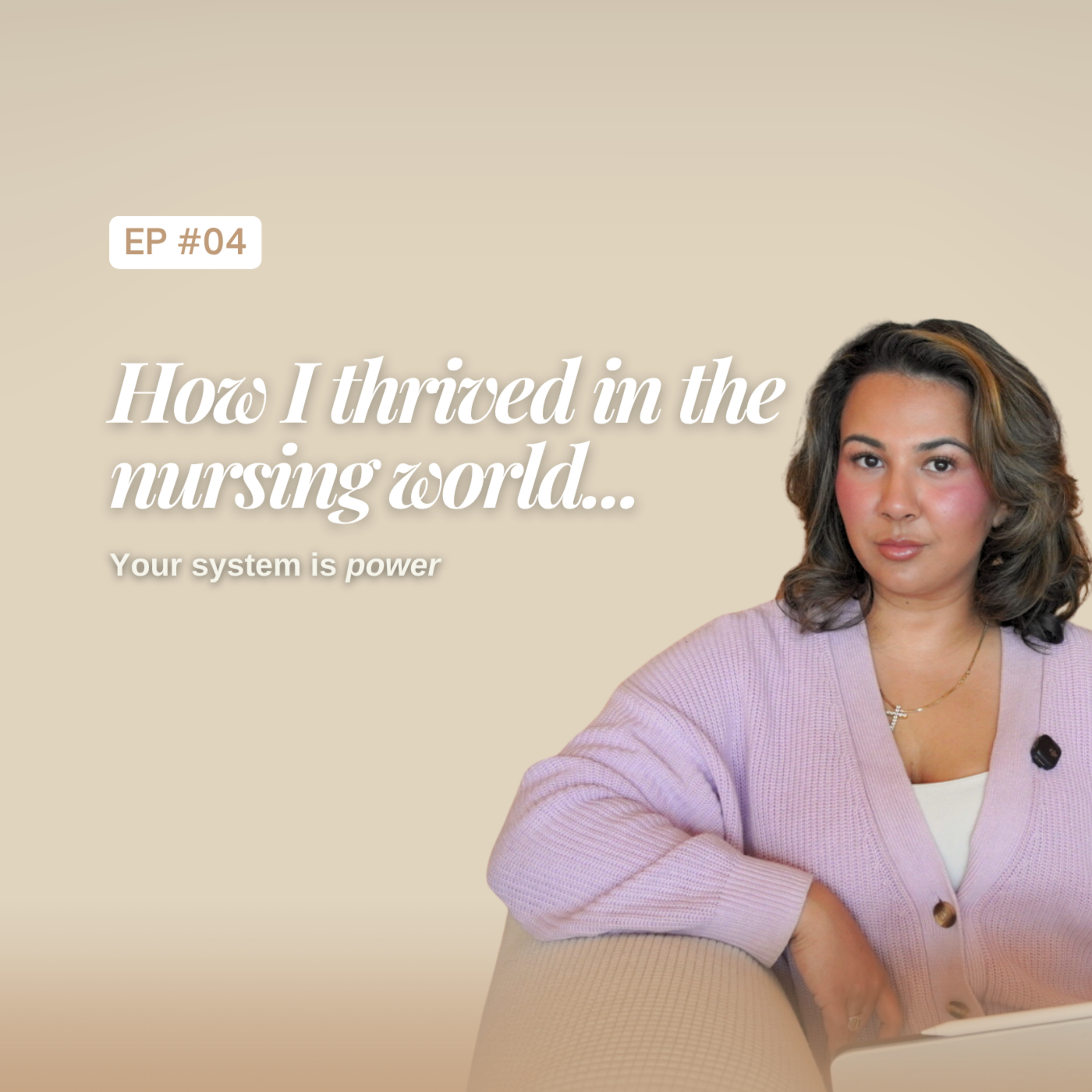 Season 2, Ep. 4 | The Power of Systems: Surviving and Thriving in the Nursing World episode artwork