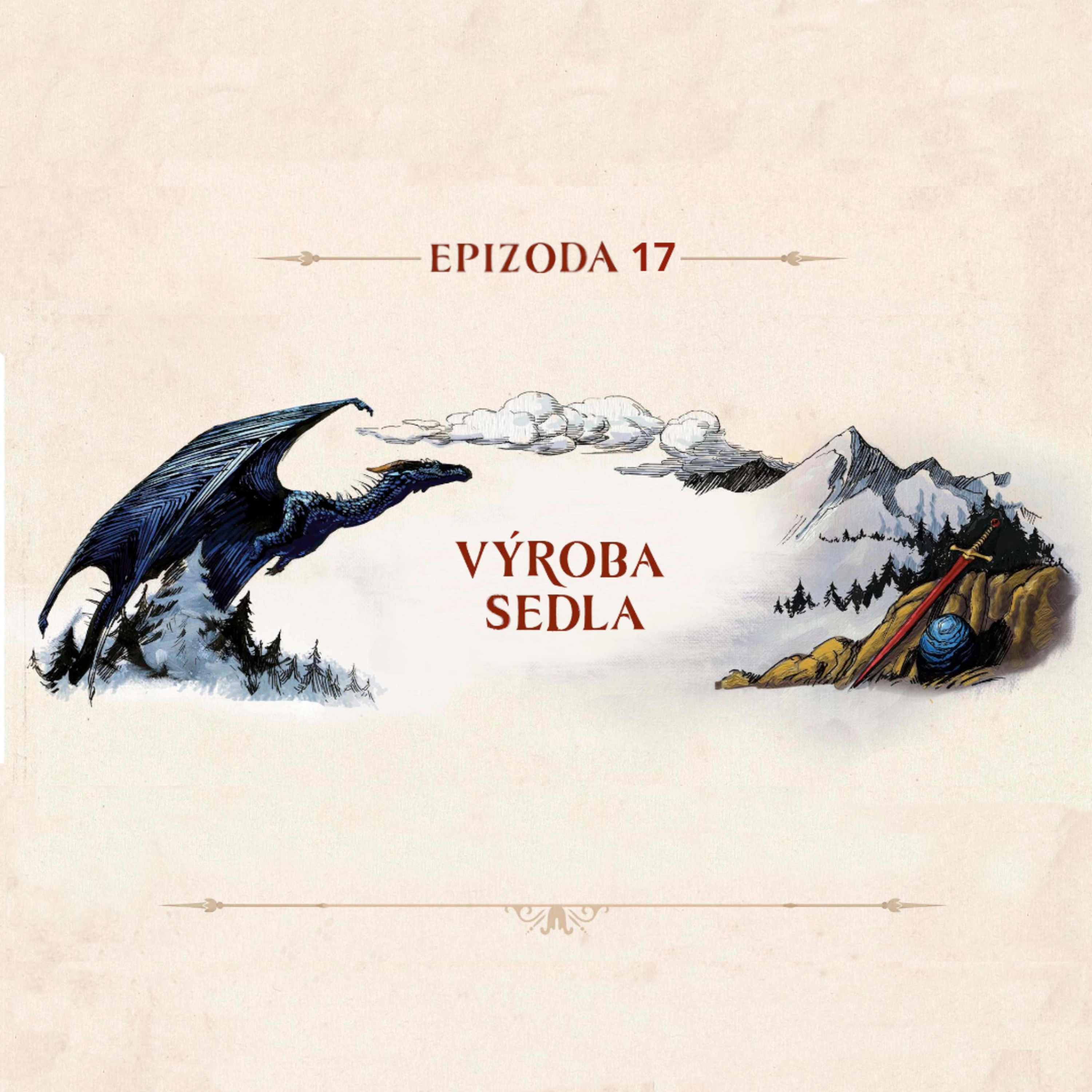 Epizoda 17 - Výroba sedla (Kapitola 15) episode artwork