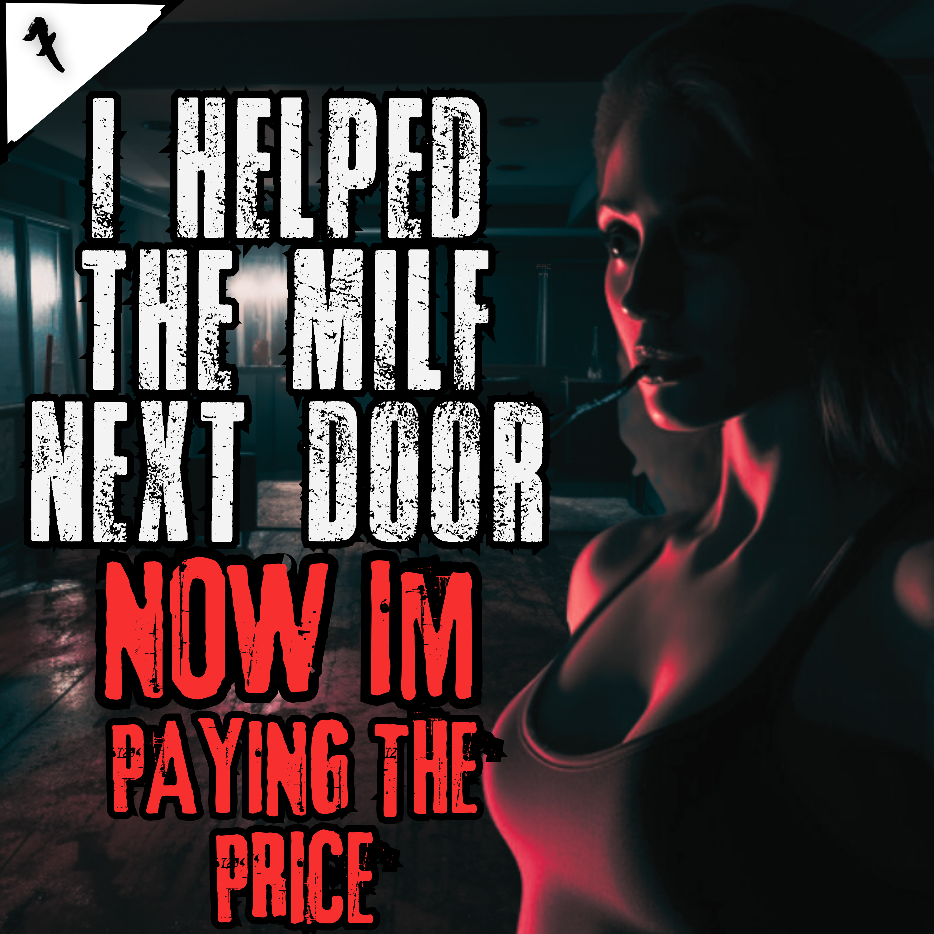 I Helped The MIlf Next Door. Now I'm Paying The Price | Creepypasta