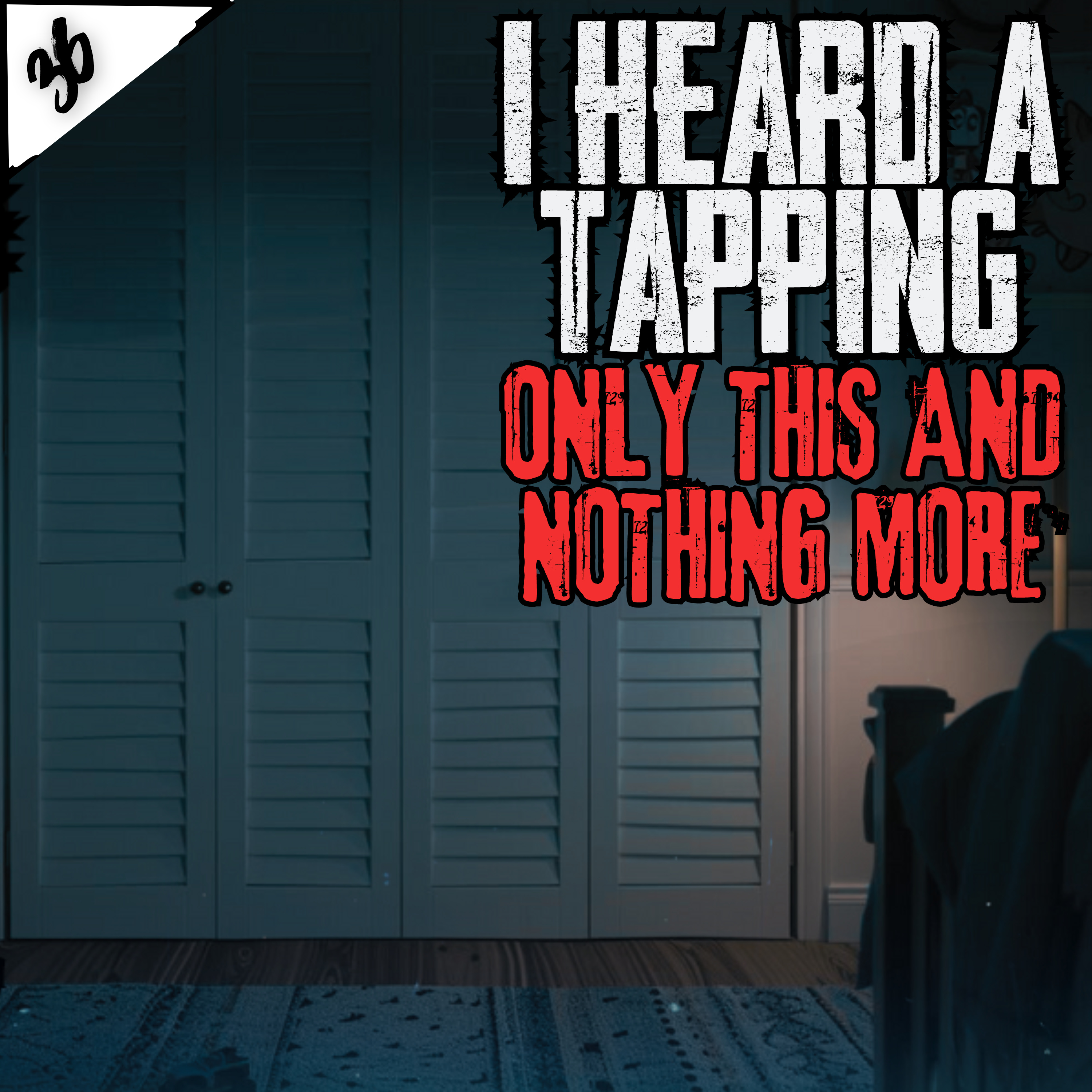 I Heard A Tapping. Only This. Nothing More | Creepypasta