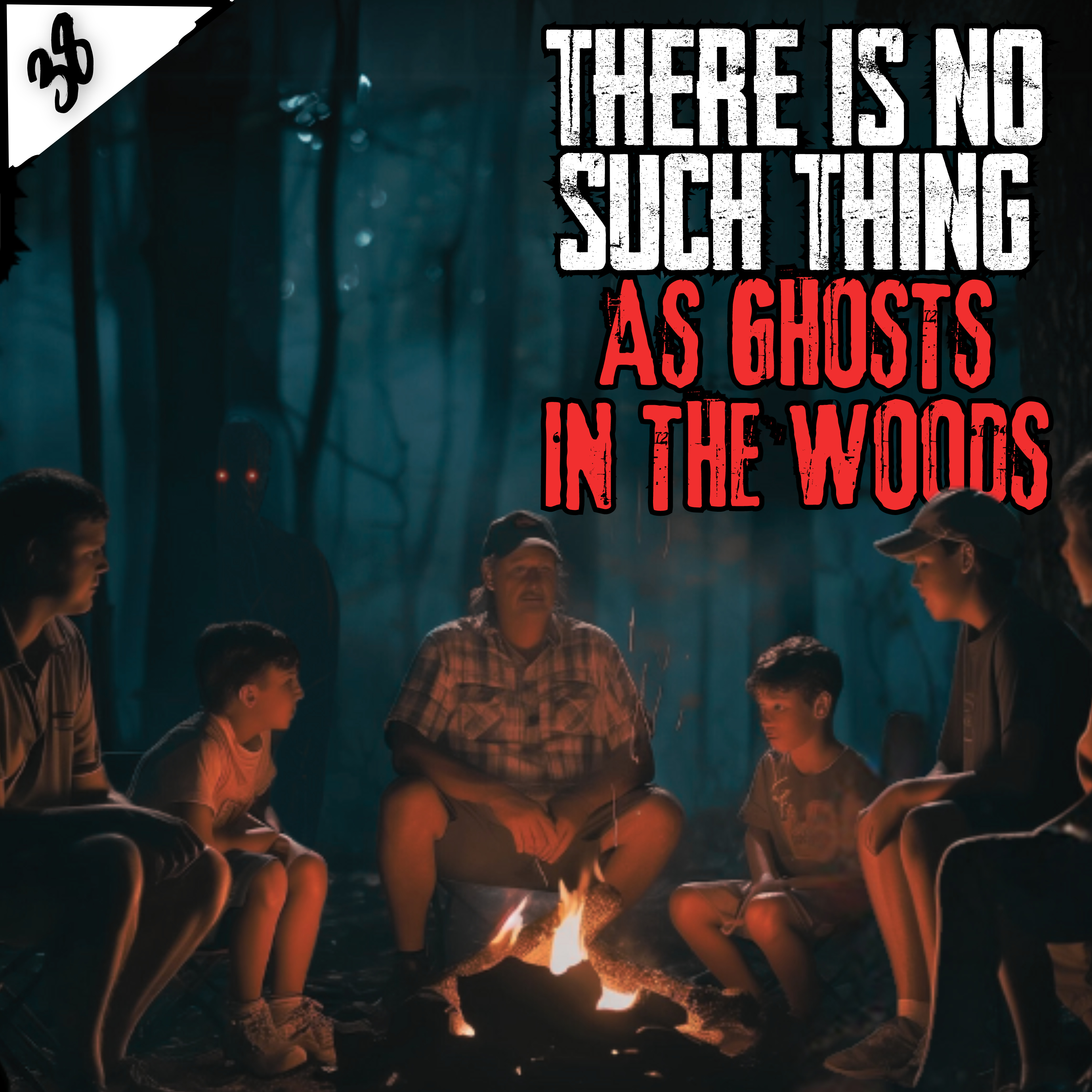 There Is No Such Thing As Ghosts In The Woods | Creepypasta