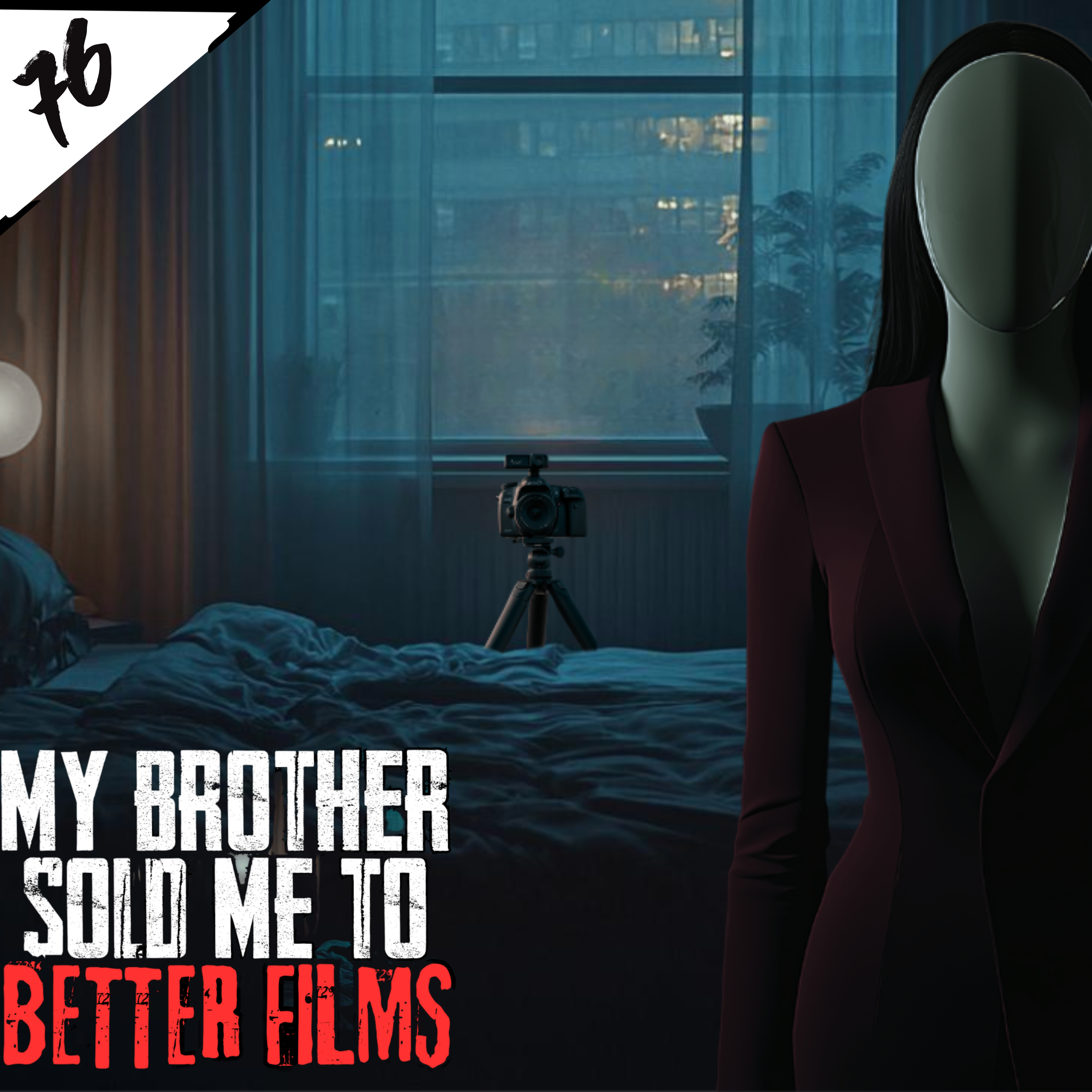 My Brother Sold Me To Better Films | Creeppasta
