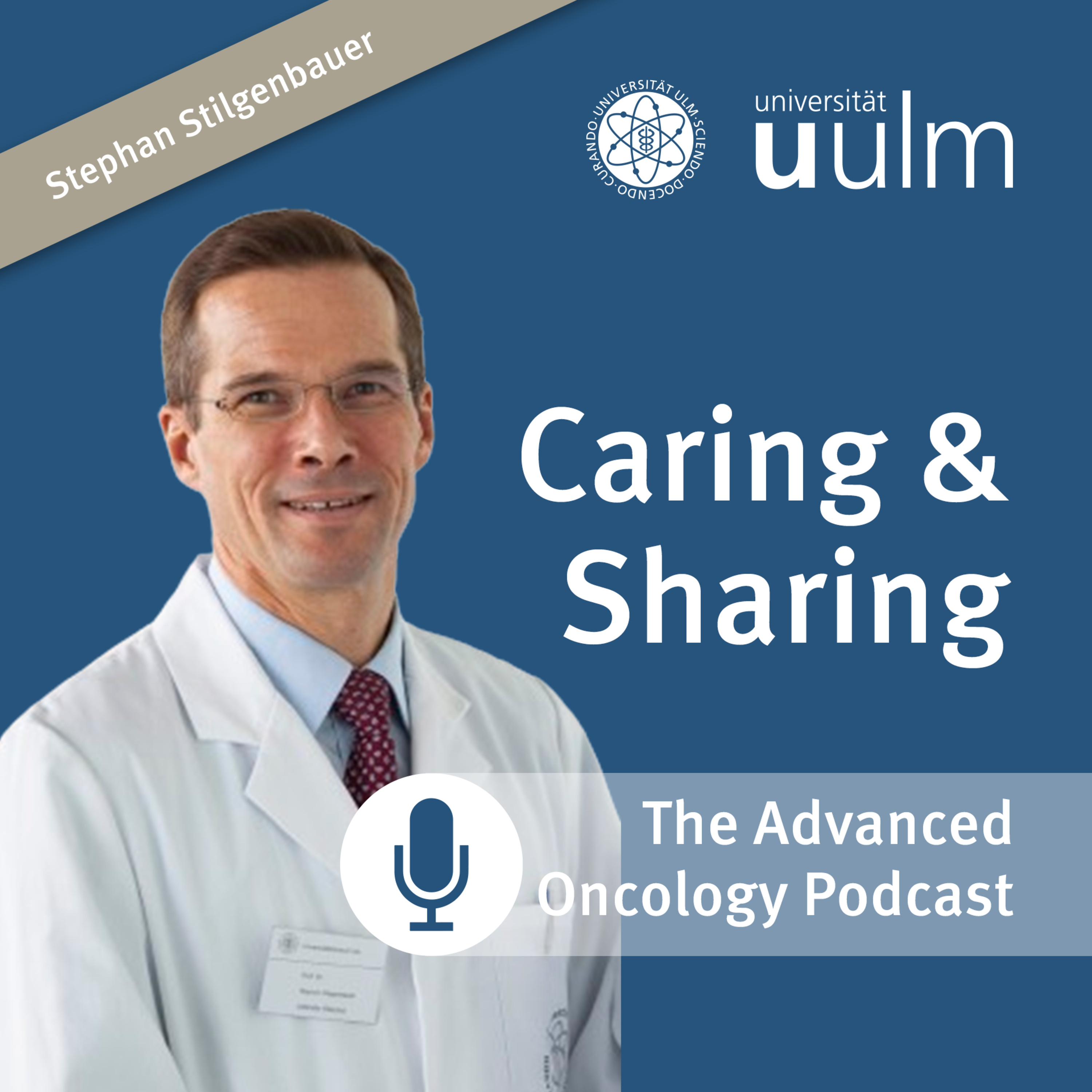 Caring and Sharing - the Advanced Oncology Podcast of Ulm University