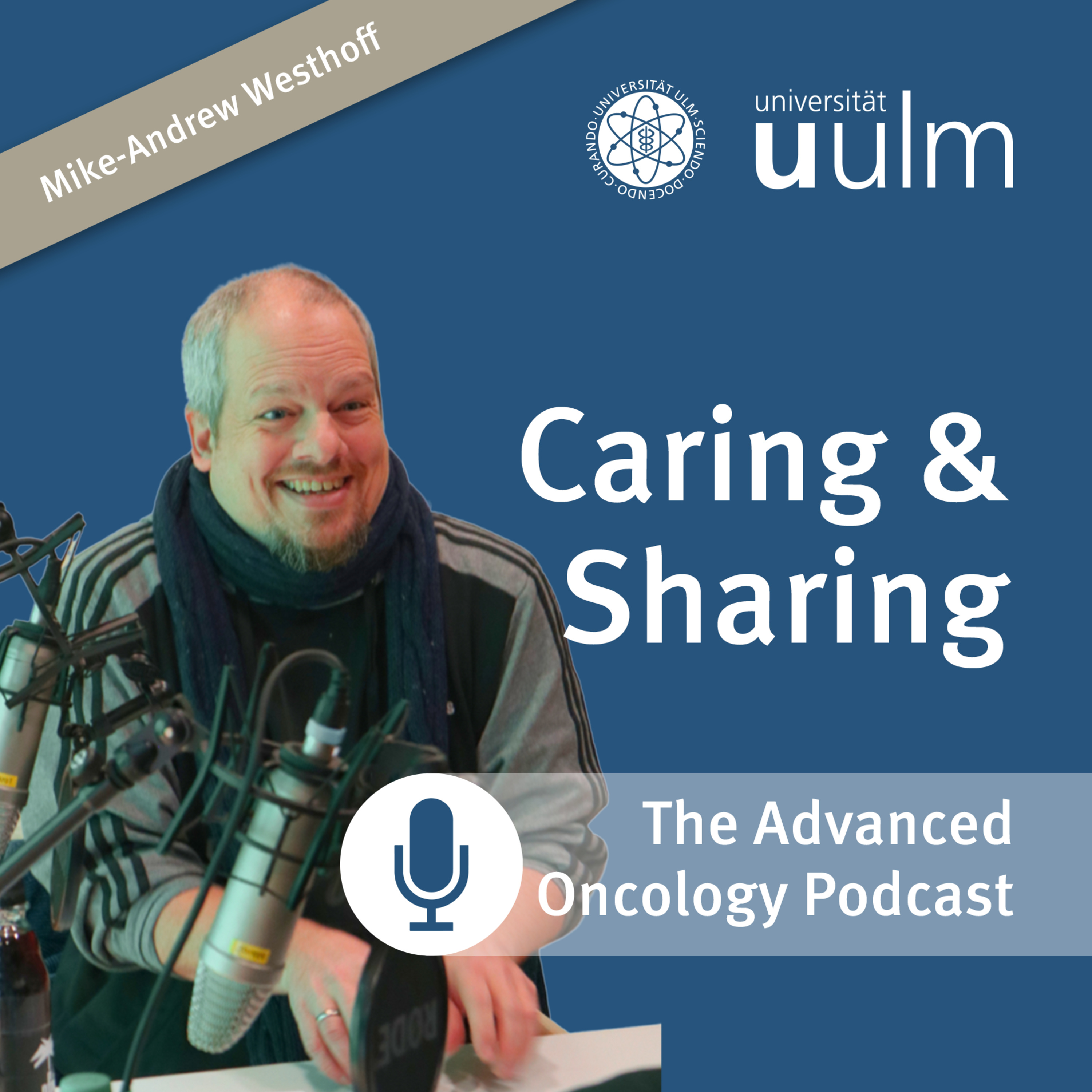 Caring and Sharing - the Advanced Oncology Podcast of Ulm University