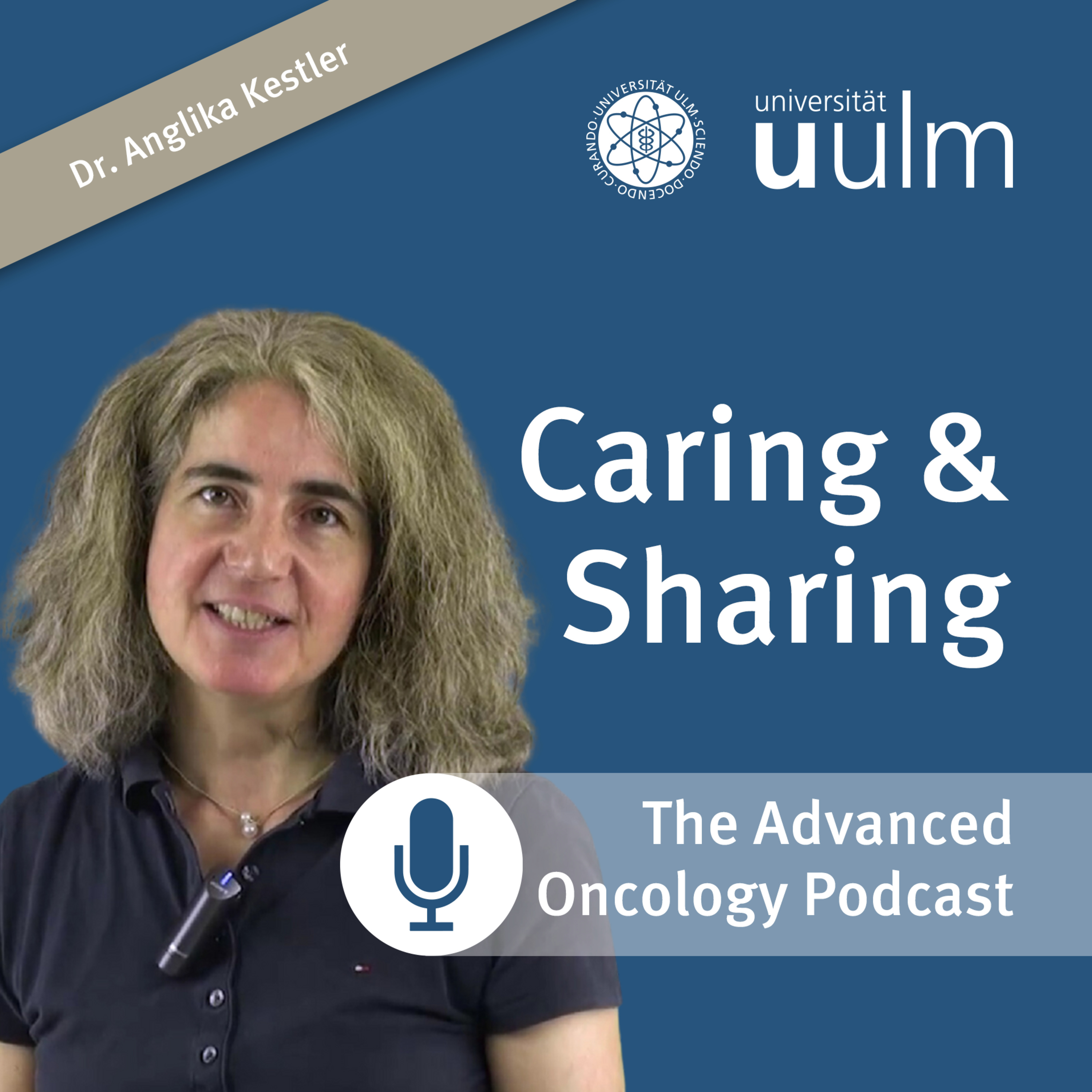 Caring and Sharing - the Advanced Oncology Podcast of Ulm University