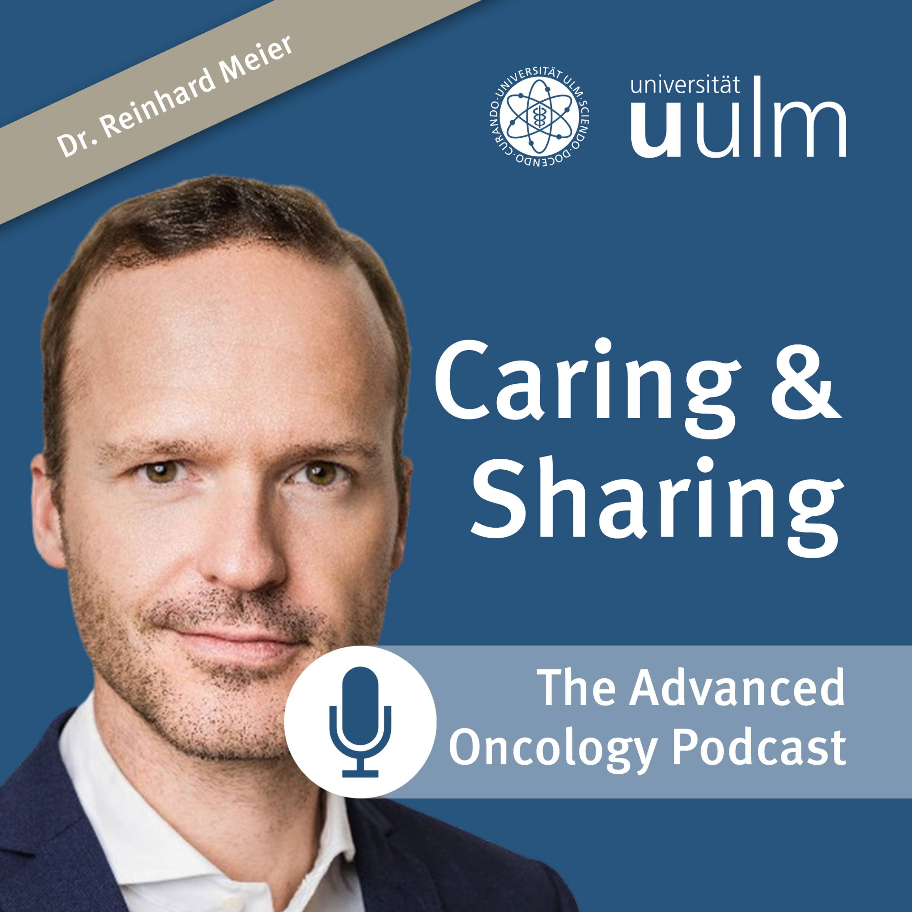 Caring and Sharing - the Advanced Oncology Podcast of Ulm University