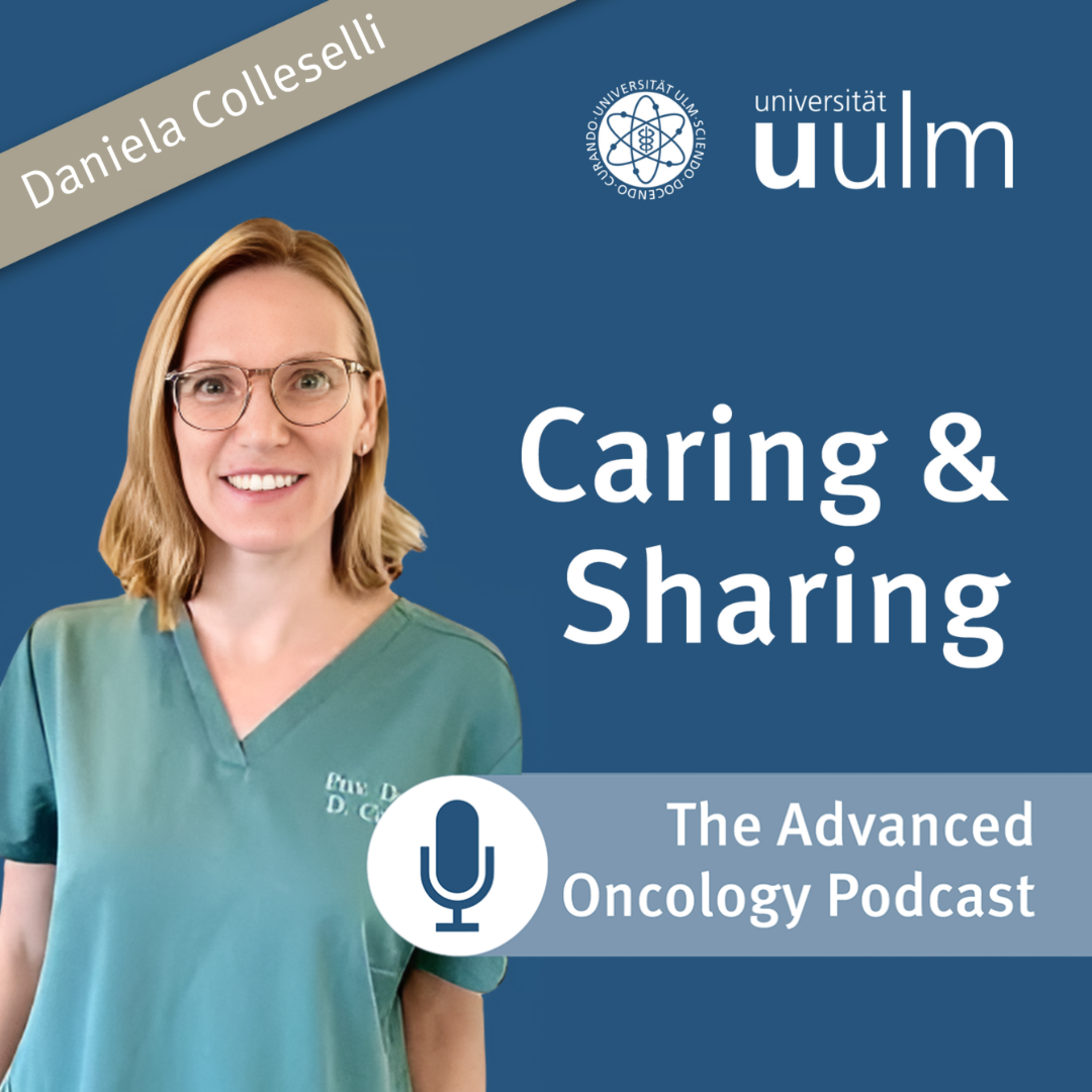 Caring and Sharing - the Advanced Oncology Podcast of Ulm University