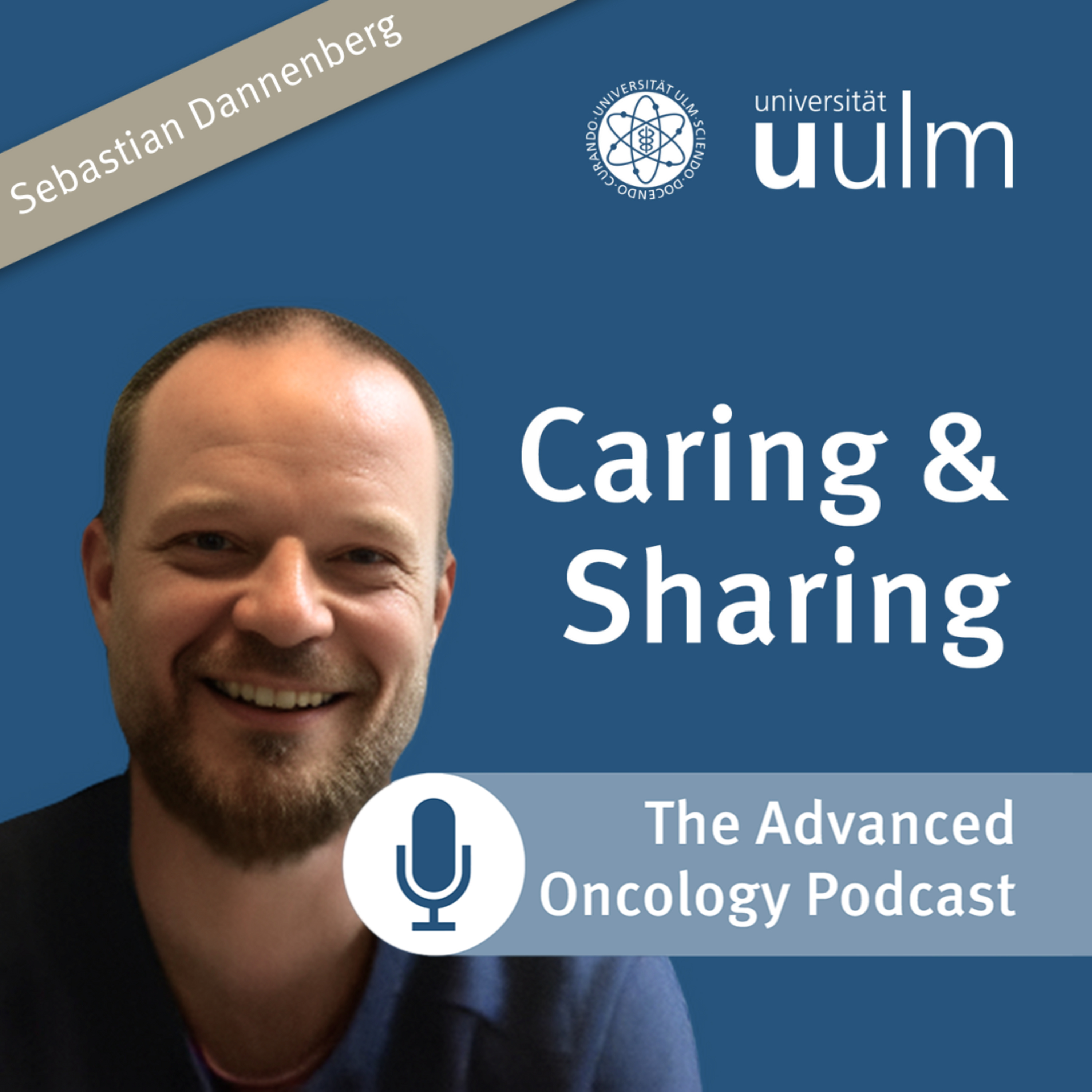 Caring and Sharing - the Advanced Oncology Podcast of Ulm University