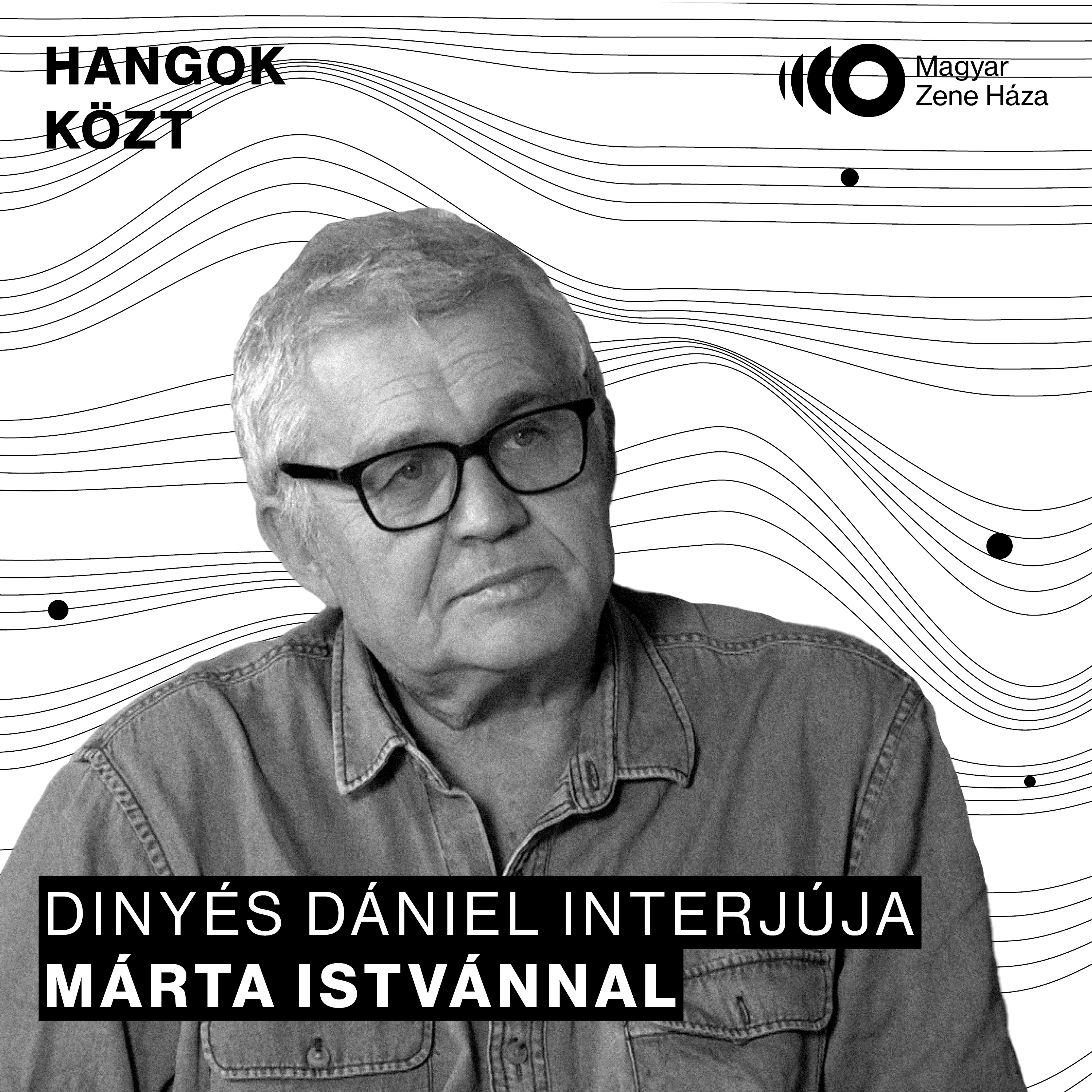 Hangok közt #29 I Márta István episode artwork