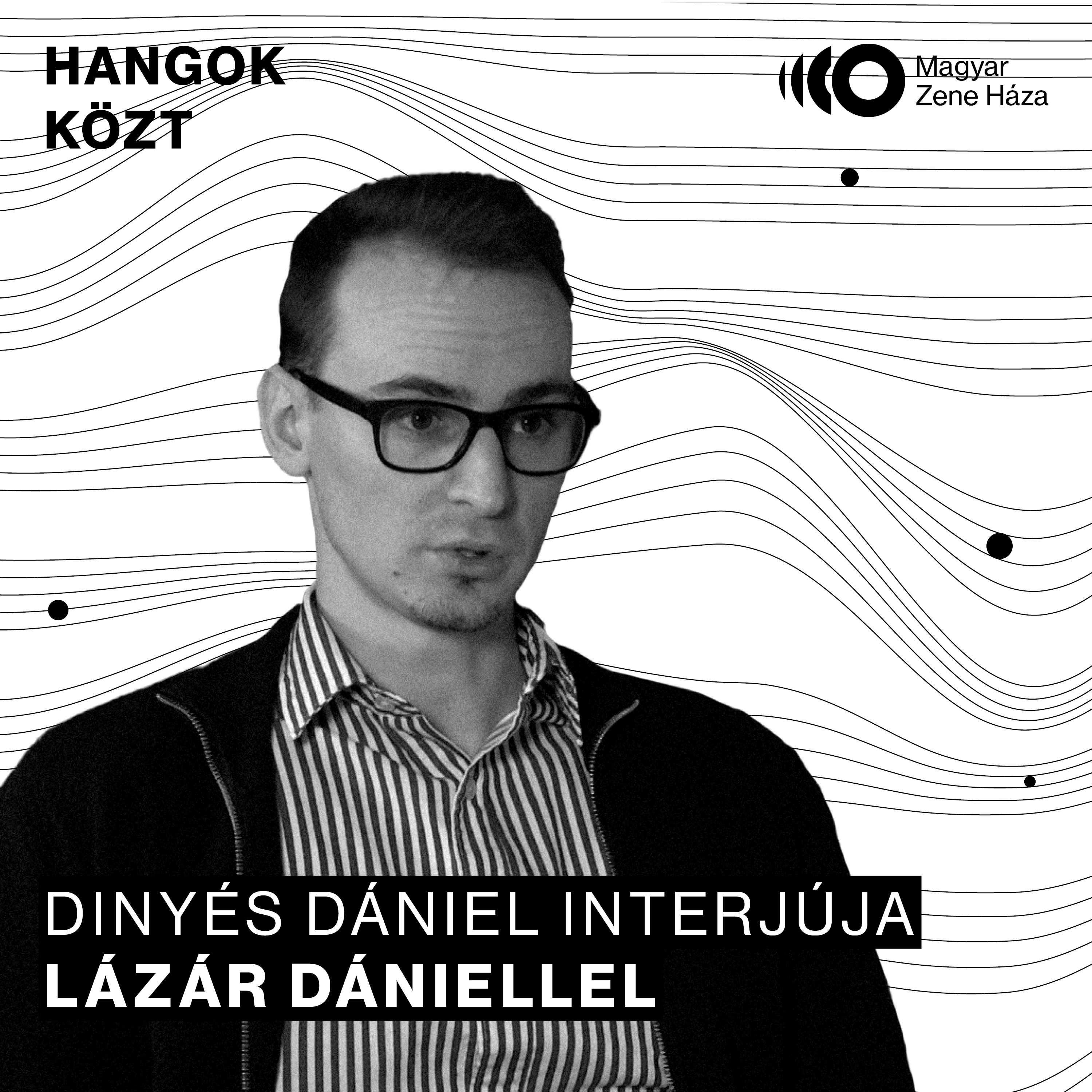 Hangok közt #31 I Lázár Dániel episode artwork