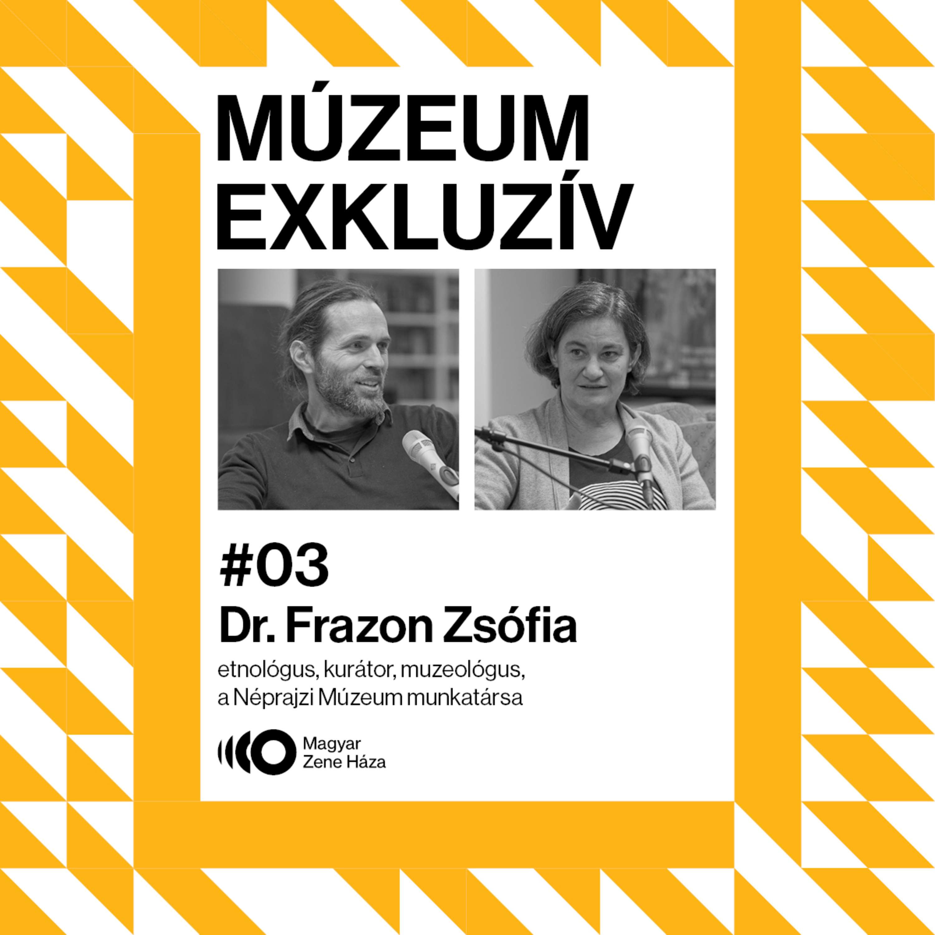 Múzeum Exkluzív podcast #3 || Vendég: Frazon Zsófia, főmuzeológus, Néprajzi Múzeum episode artwork