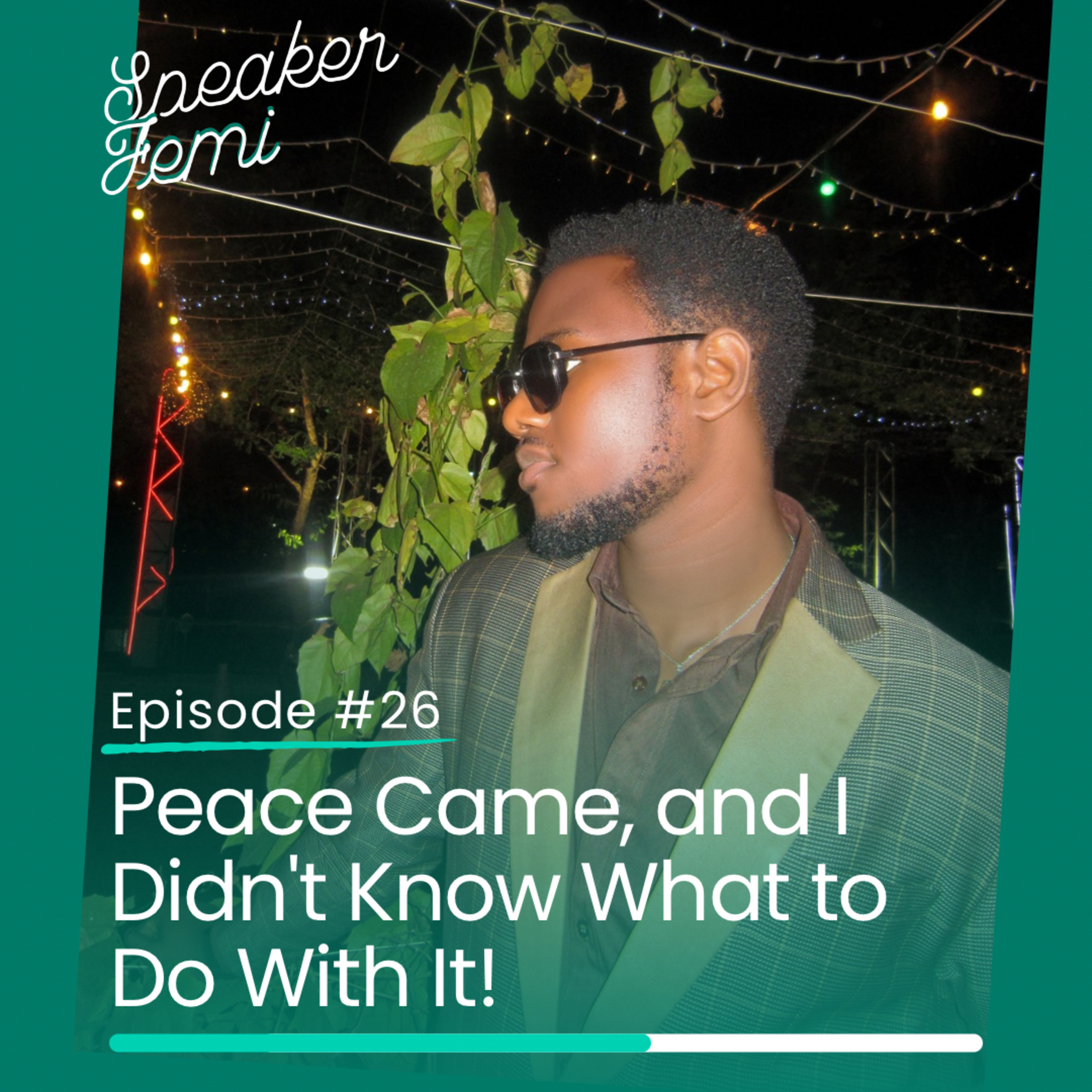 Peace Came, and I Didn't Know What to Do With It! episode artwork