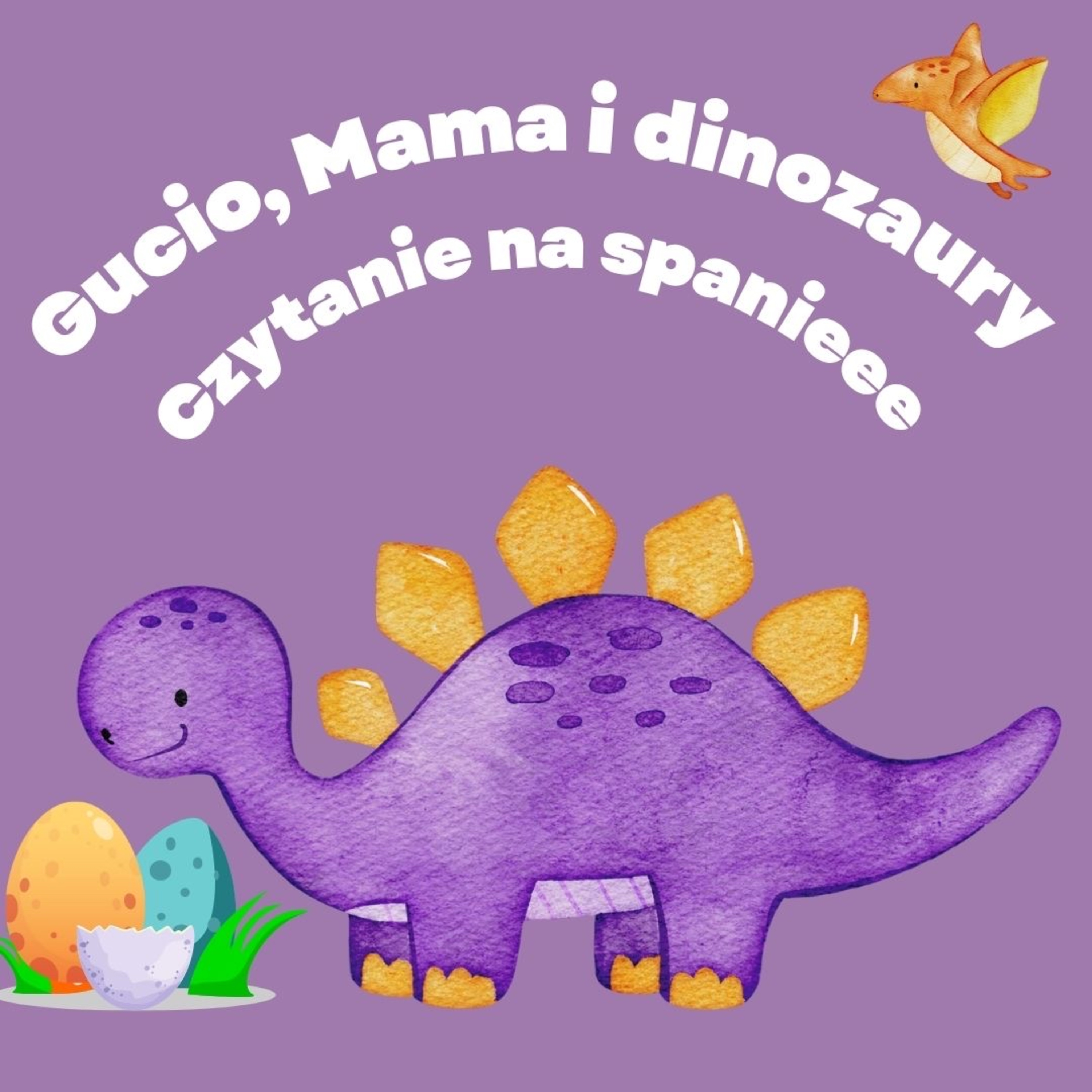 #10 Gucio, Mama i Dinozaury episode artwork