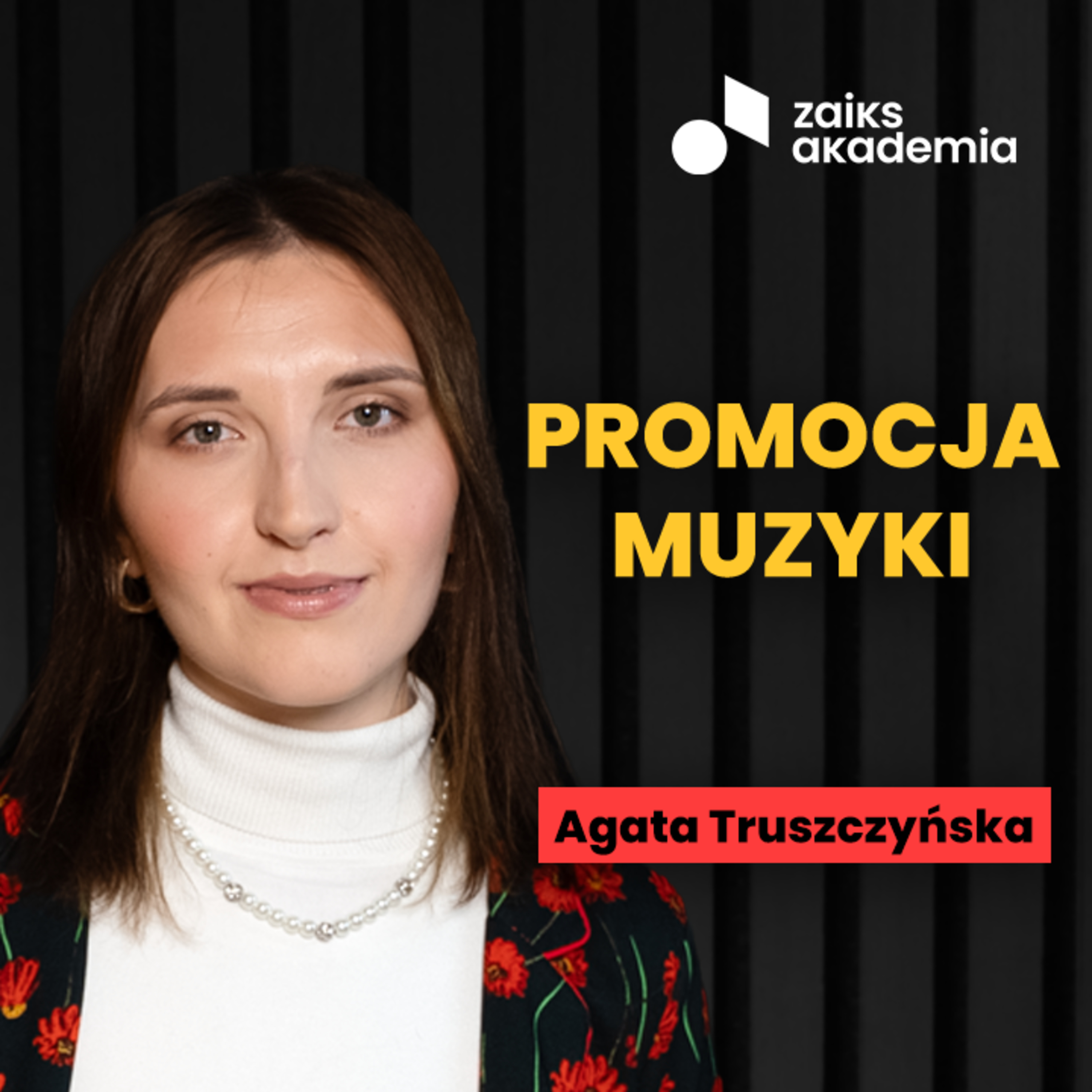 Jak promować muzykę w social mediach? Agata Truszczyńska | ZAiKS Akademia episode artwork
