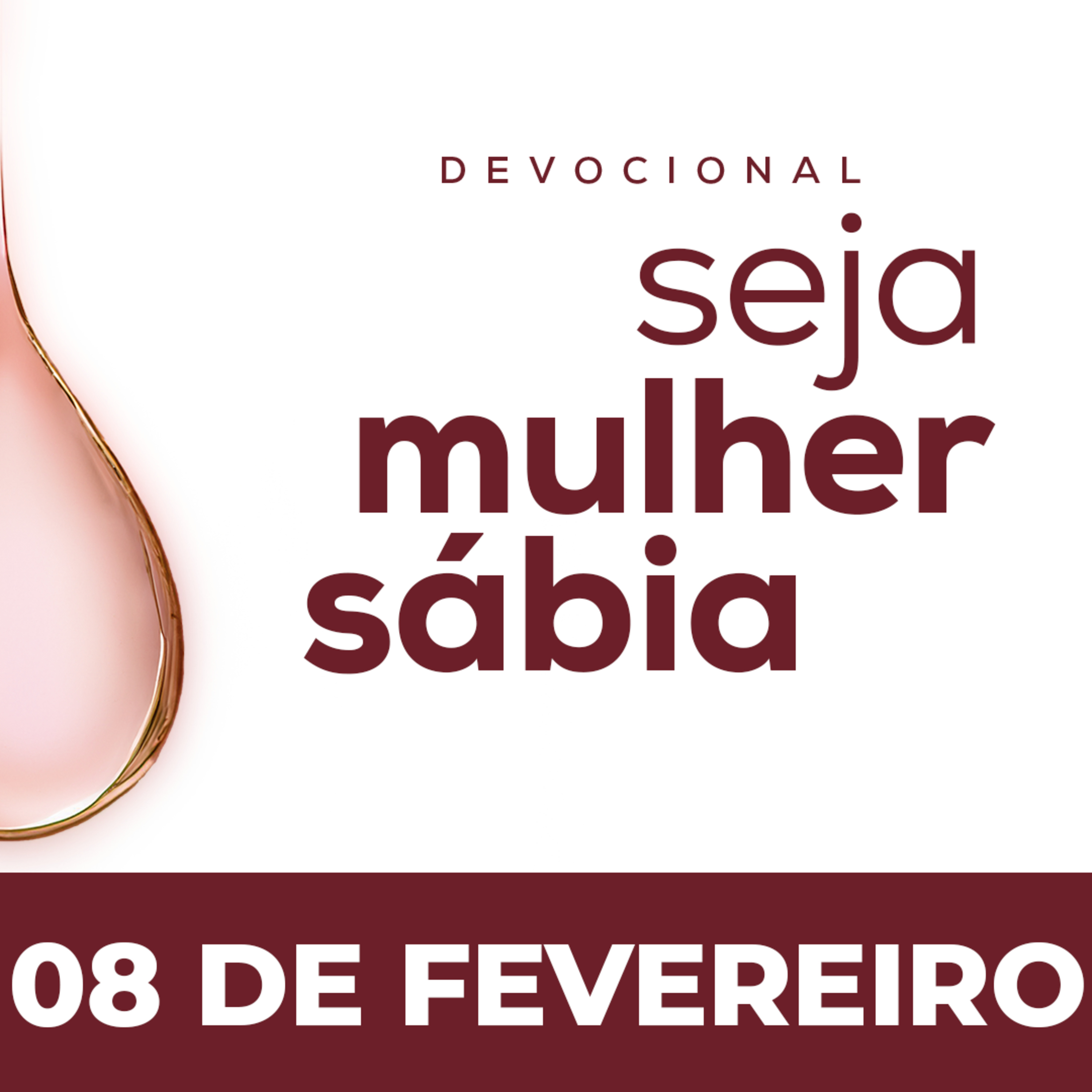 Seja Mulher Sábia - 08/Fev
