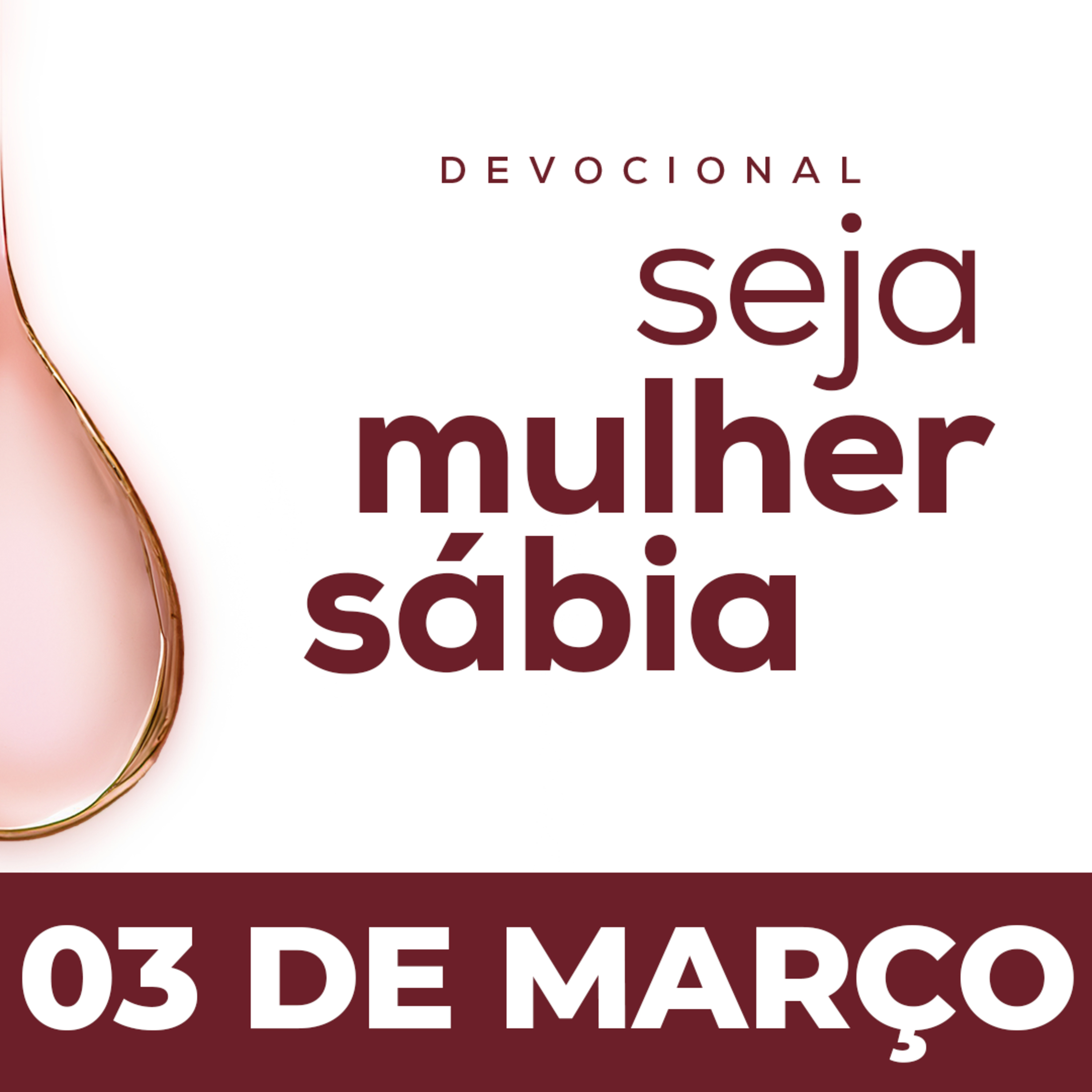 Seja Mulher Sábia - 03/Mar