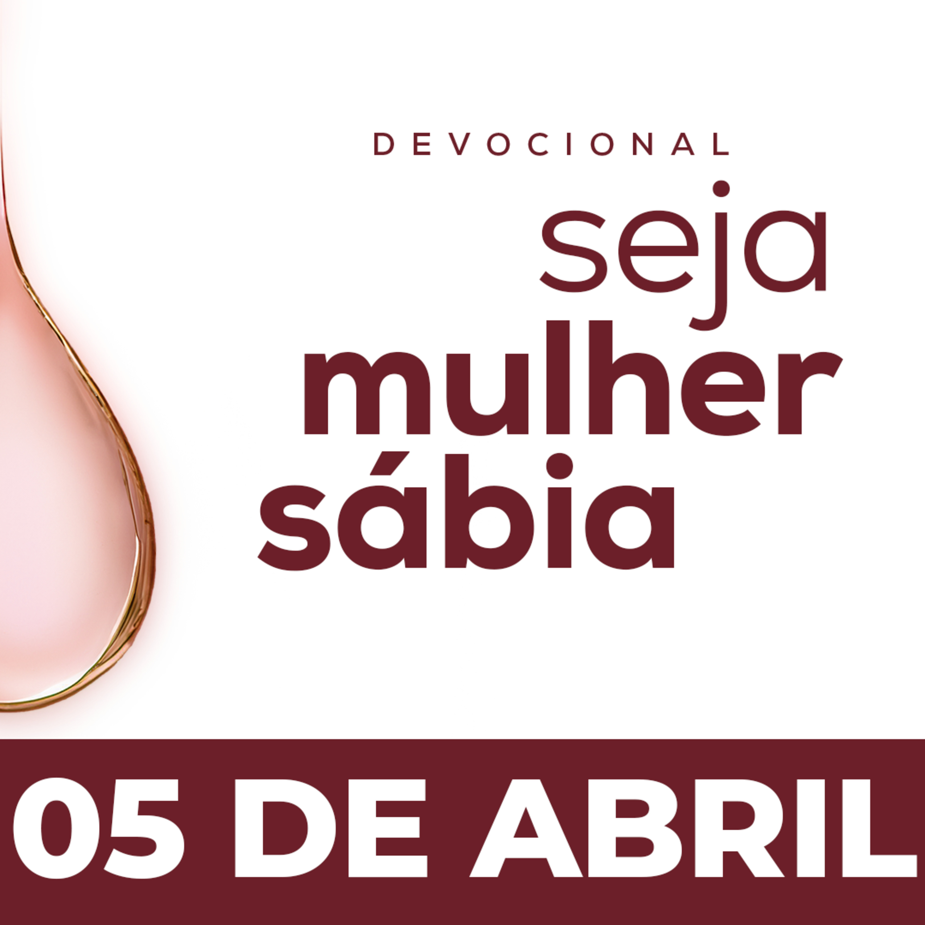 Seja Mulher Sábia - 05/Abr