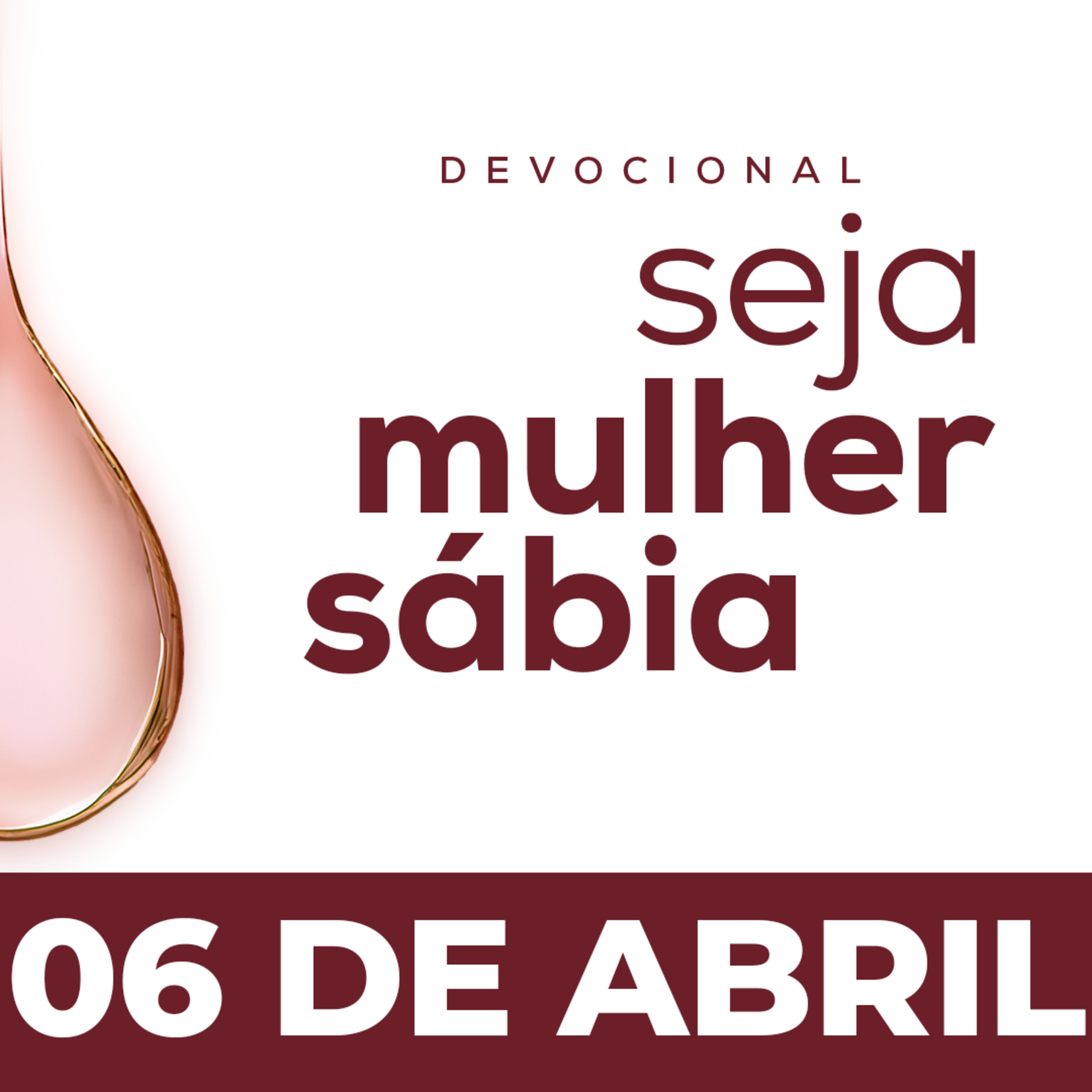 Seja Mulher Sábia - 06/Abr