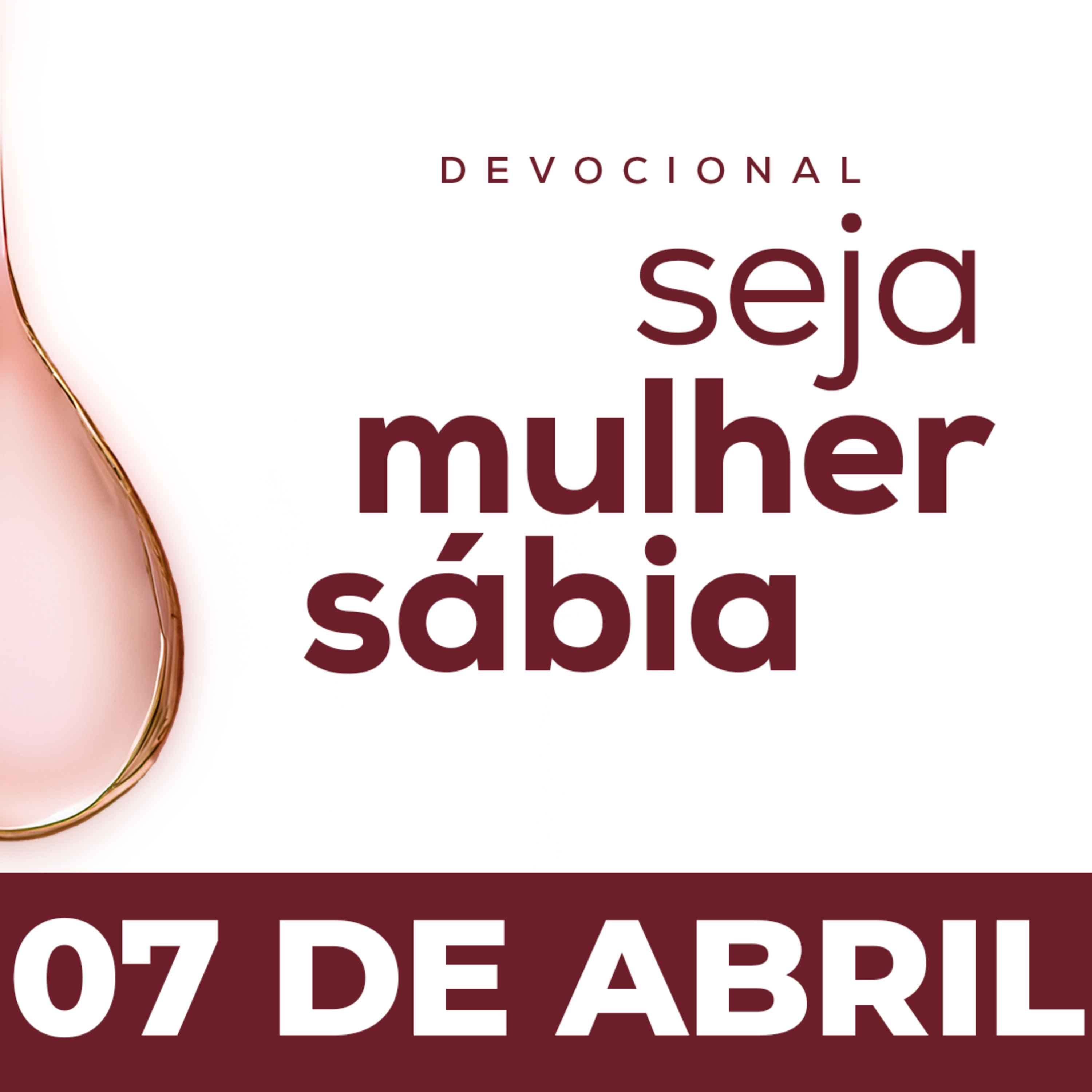 Seja Mulher Sábia - 07/Abr
