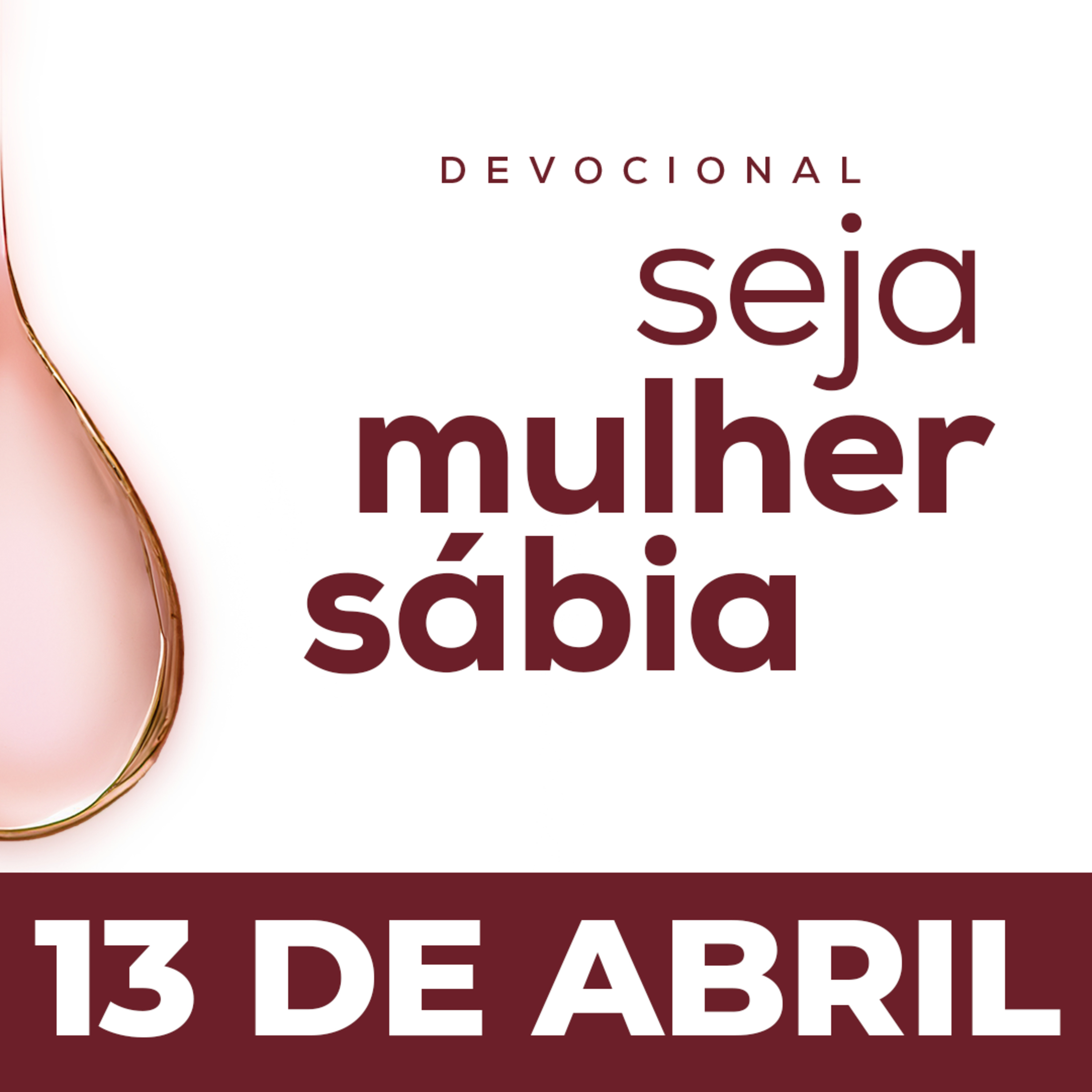 Seja Mulher Sábia - 13/Abr