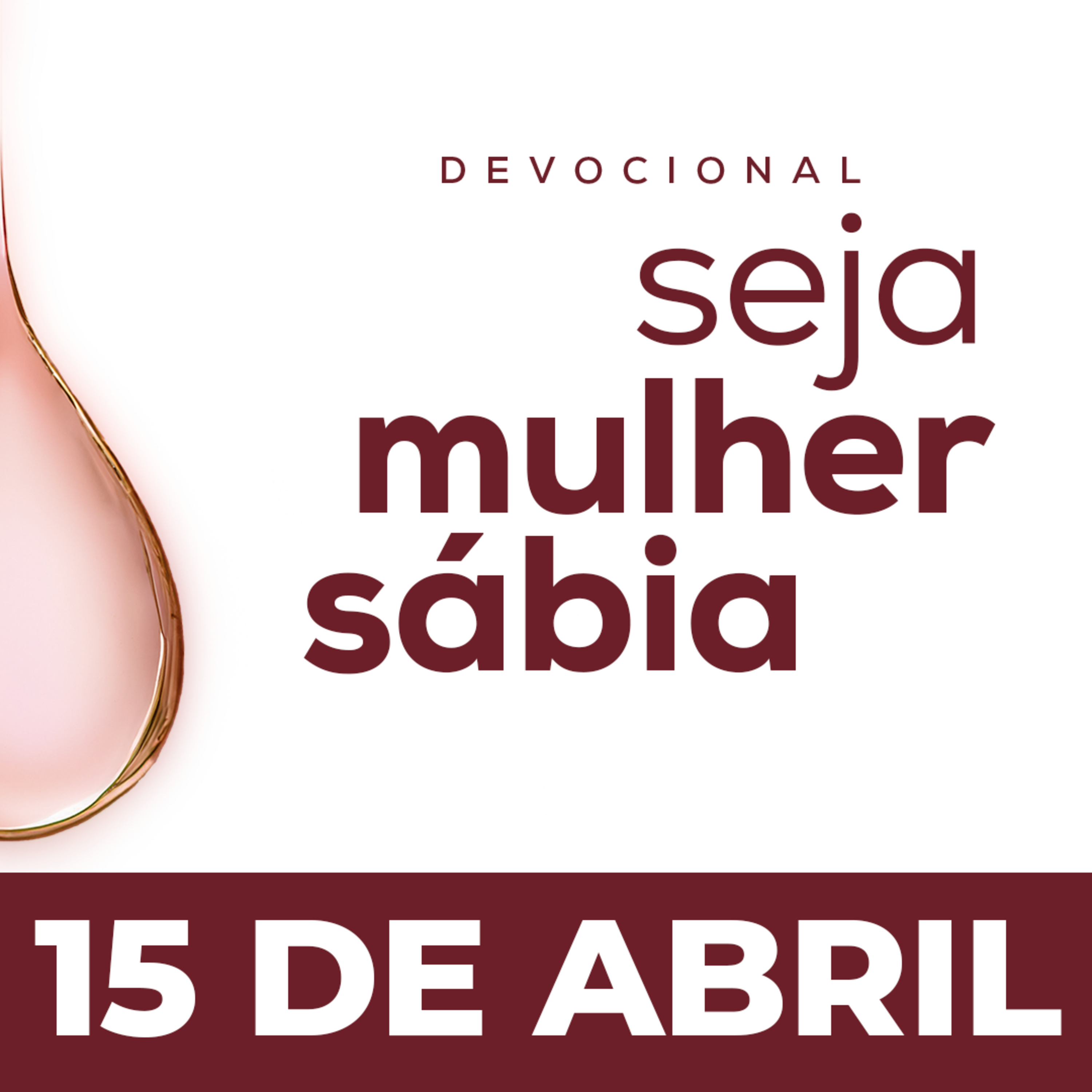 Seja Mulher Sábia - 15/Abr