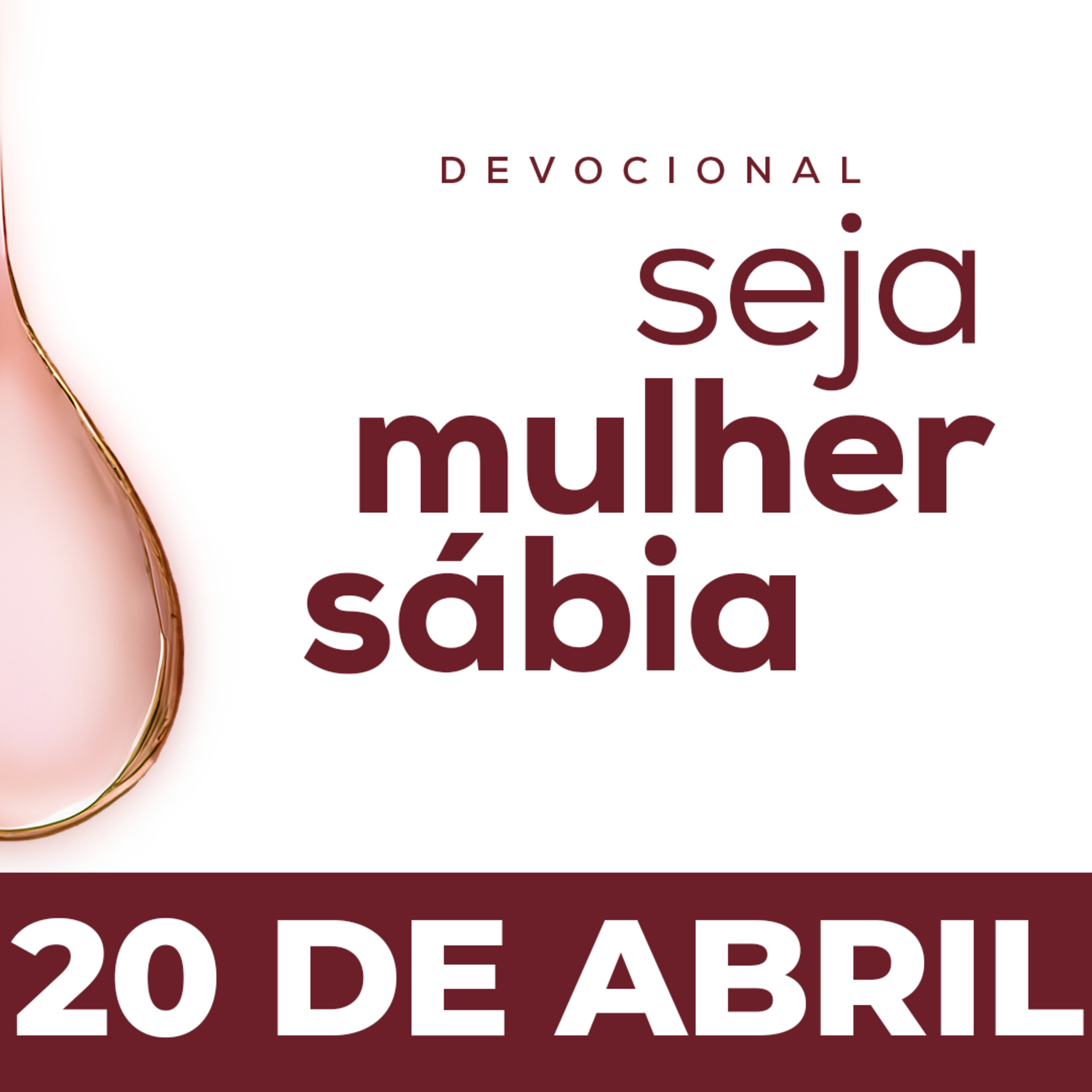 Seja Mulher Sábia - 20/Abr