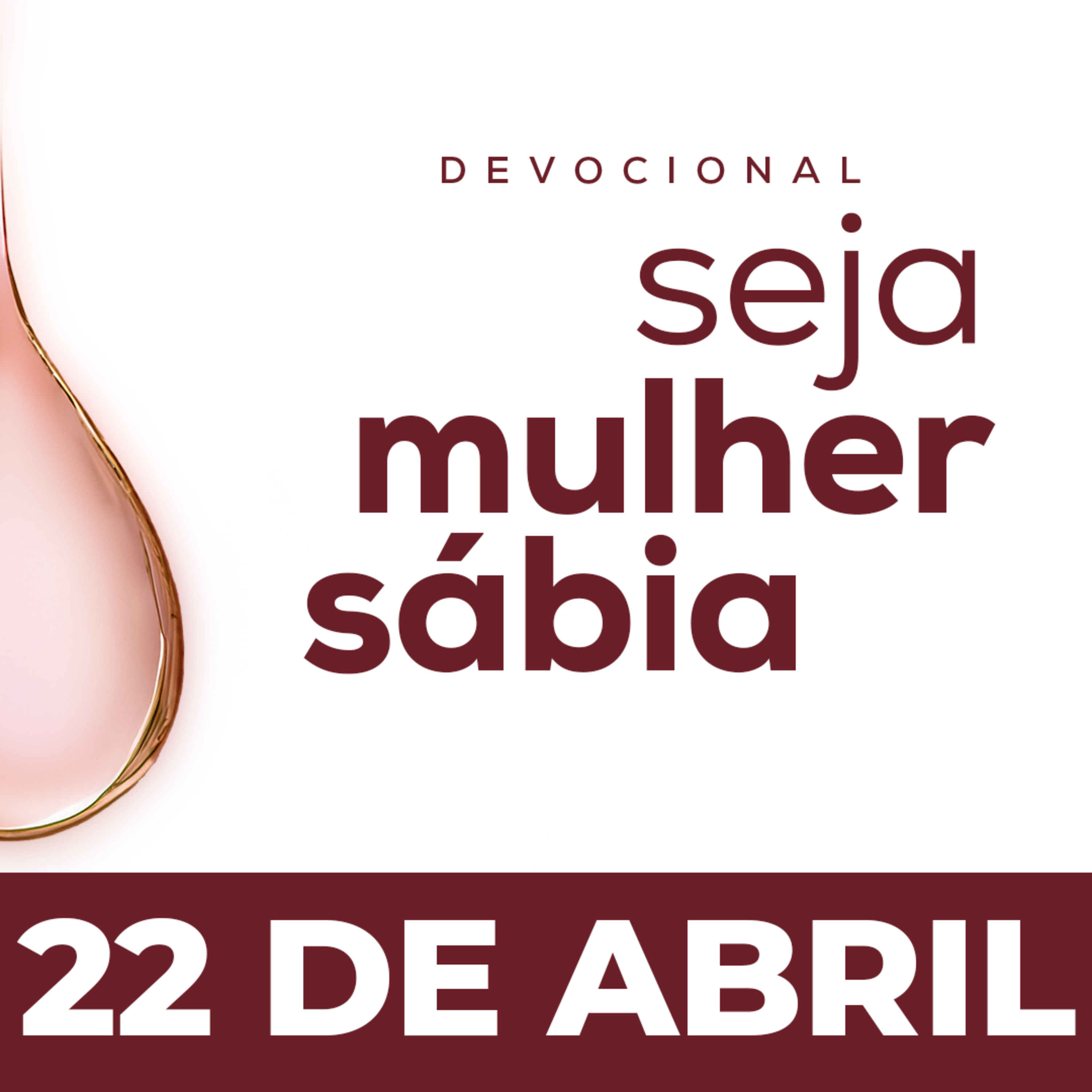 Seja Mulher Sábia - 22/Abr