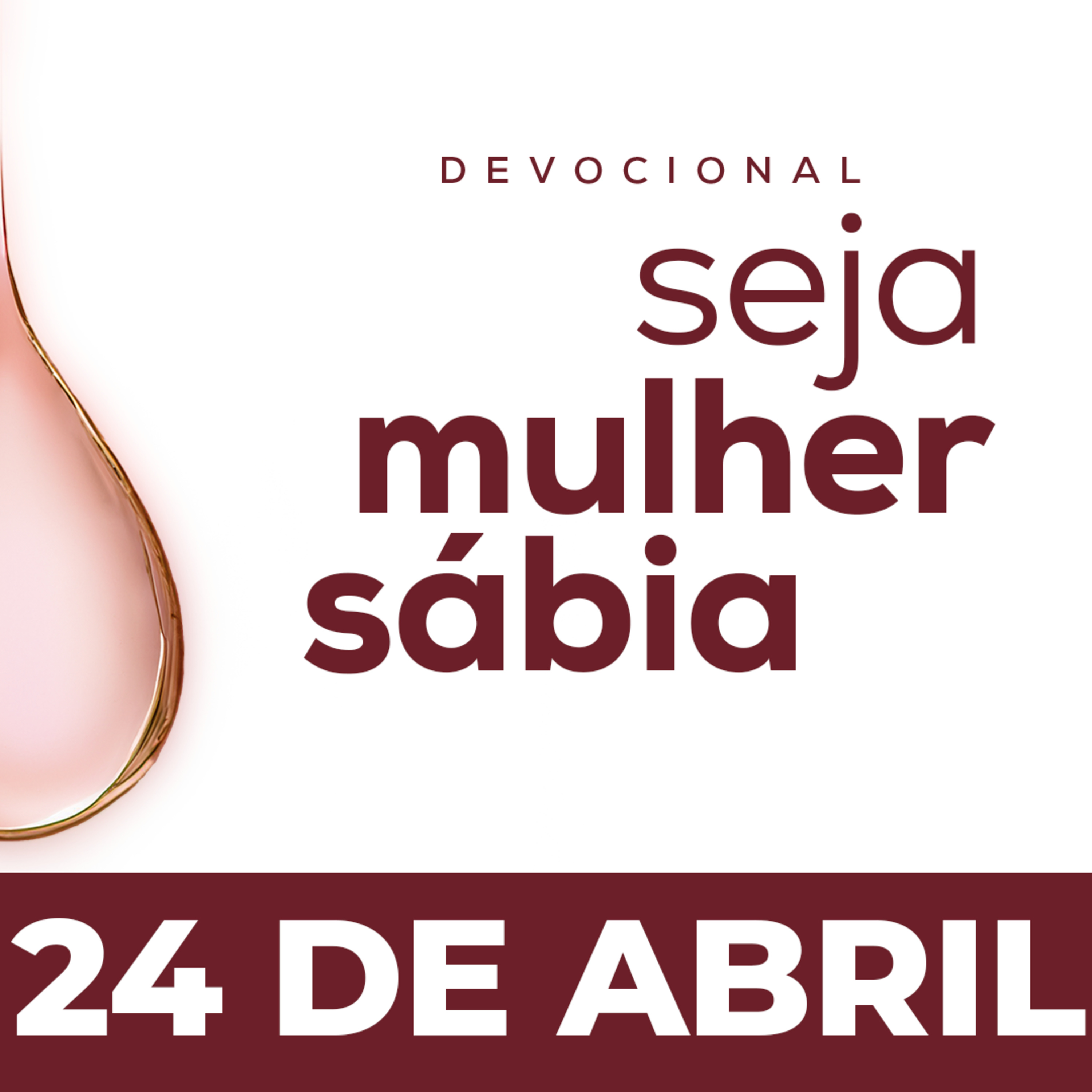Seja Mulher Sábia - 24/Abr