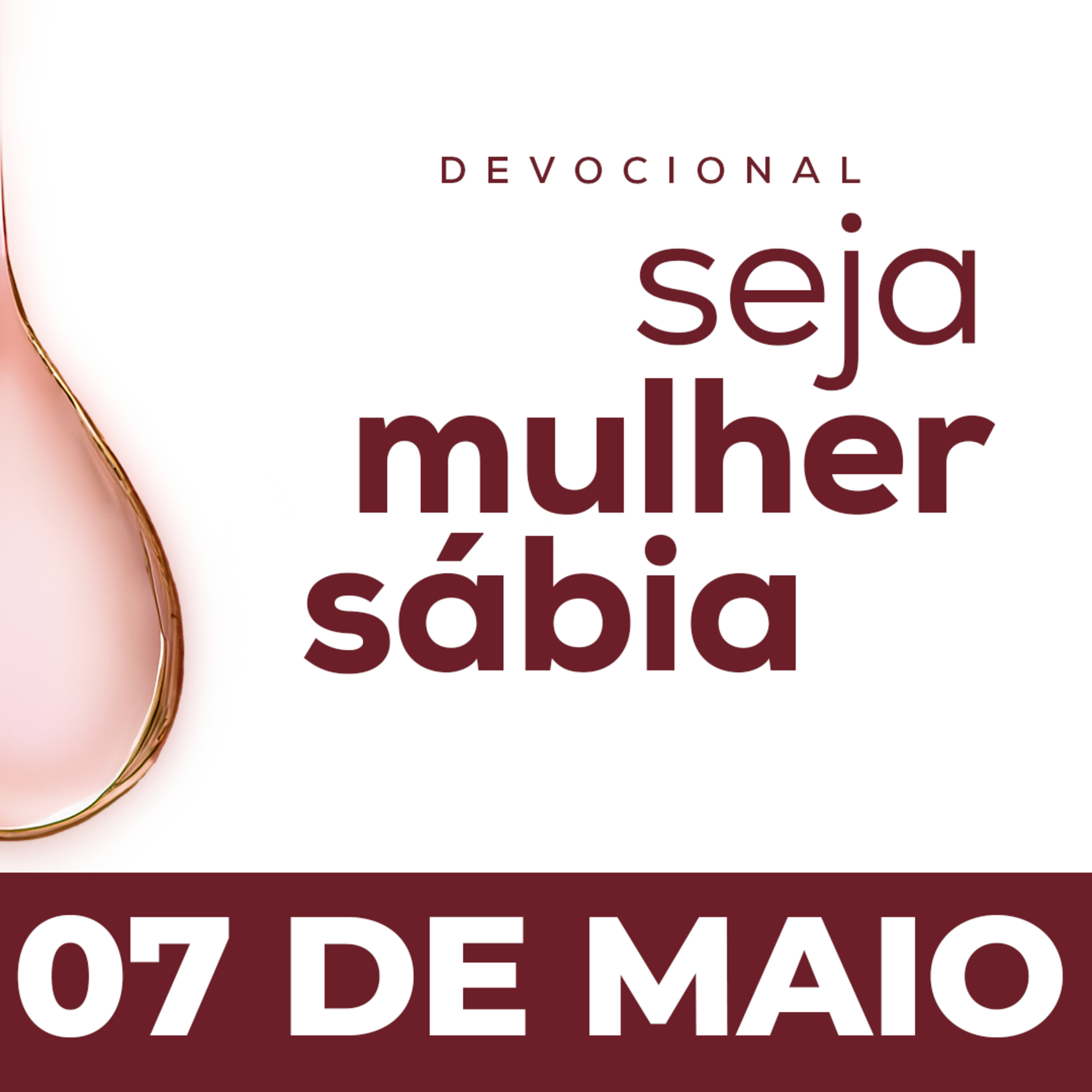 Seja Mulher Sábia - 07/Mai
