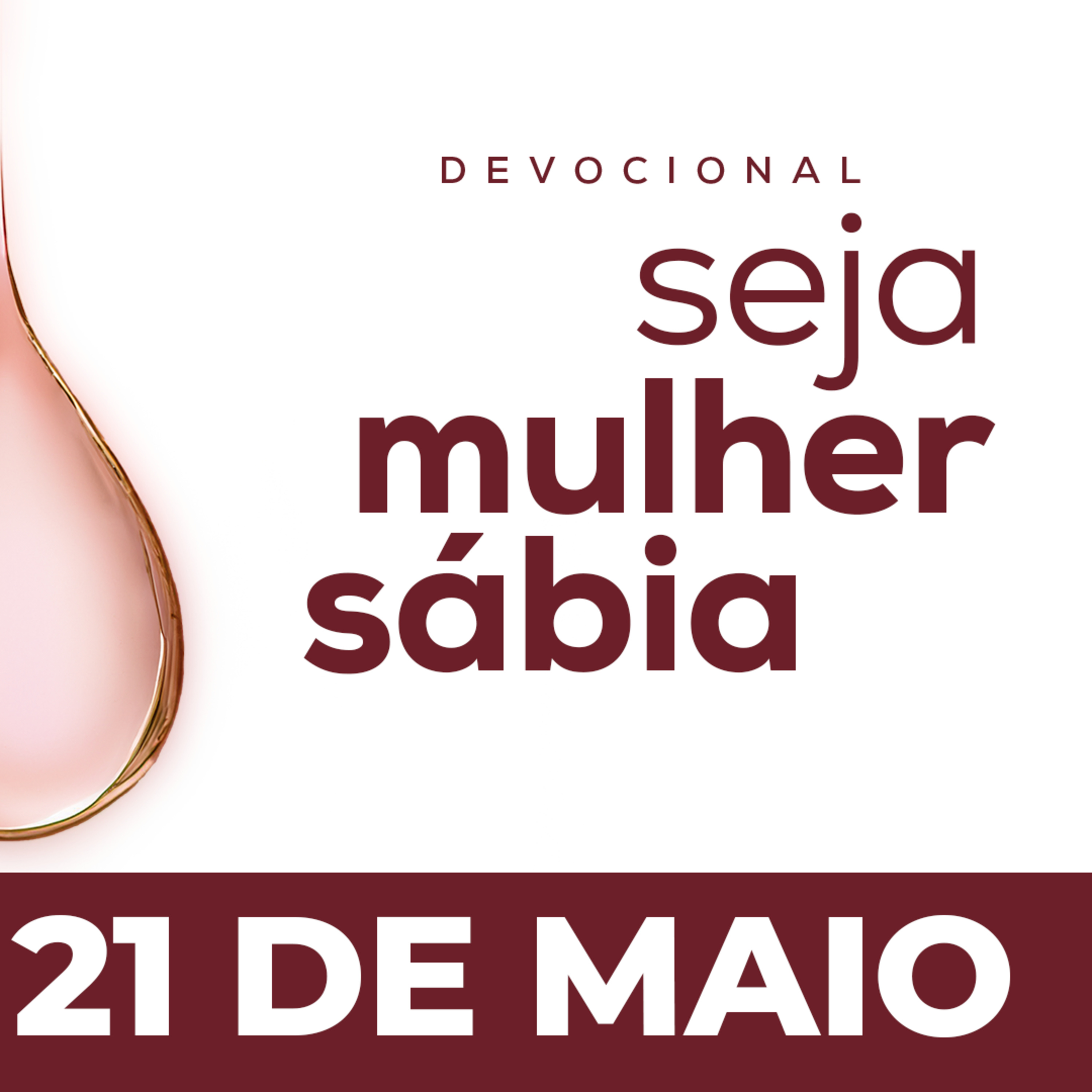 Seja Mulher Sábia - 21/Mai