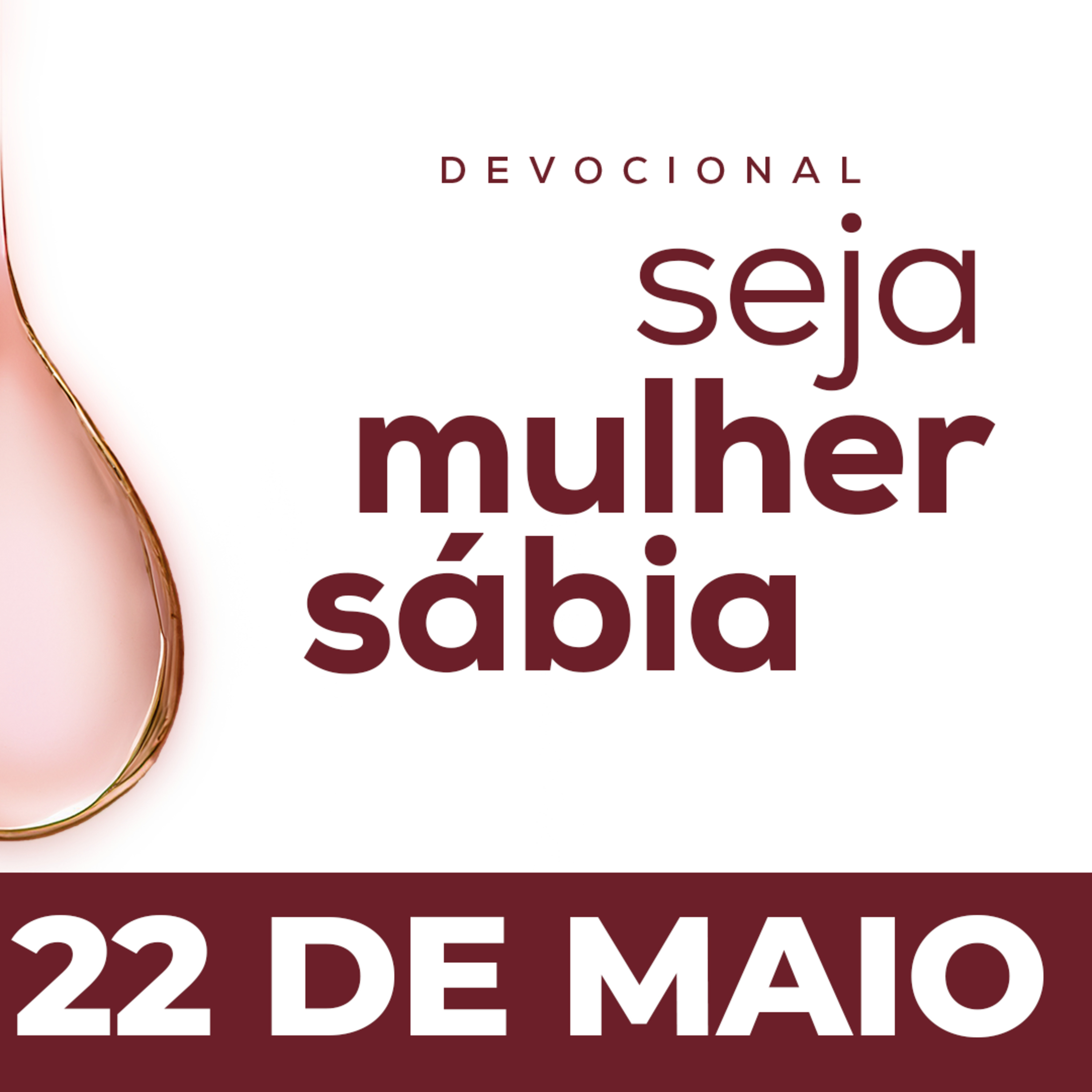 Seja Mulher Sábia - 22/Mai