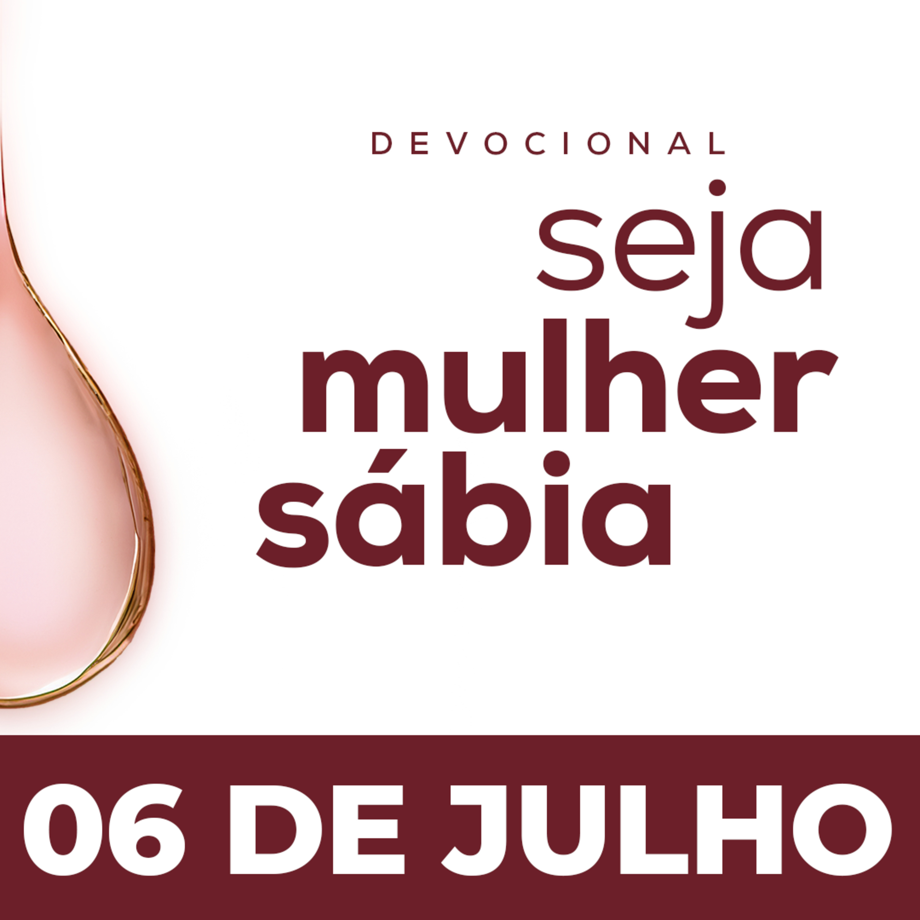 Seja Mulher Sábia - 06/Jul