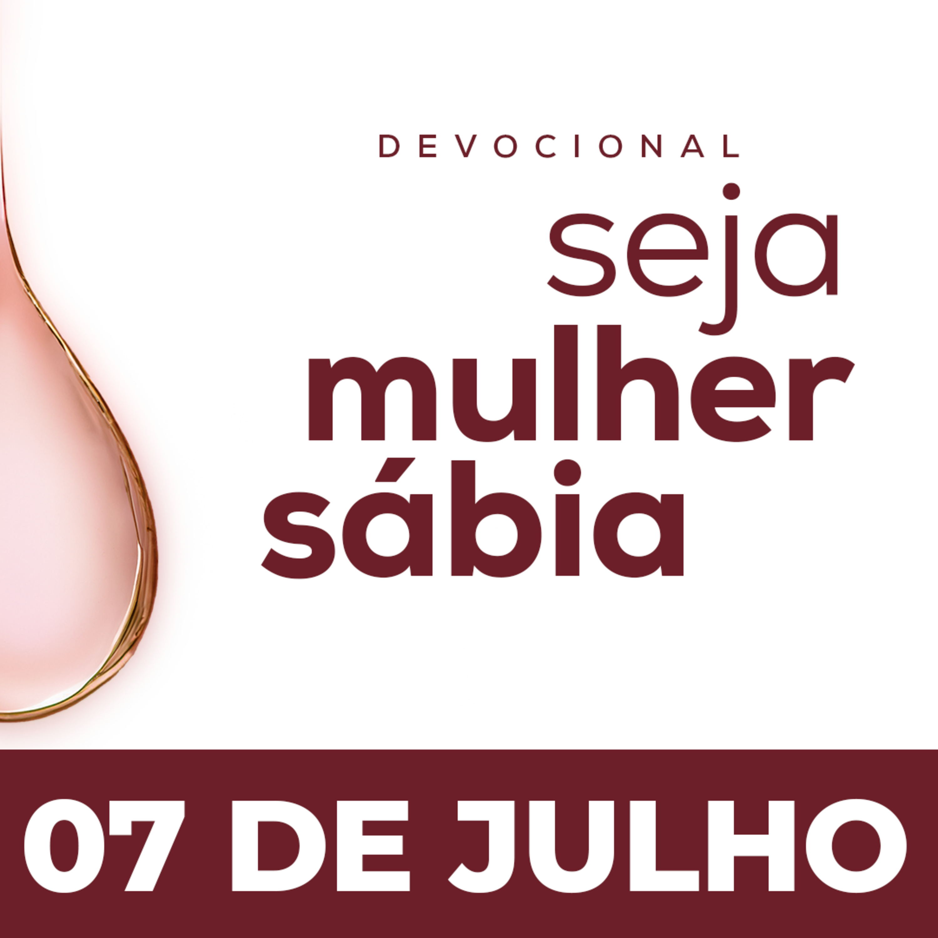 Seja Mulher Sábia - 07/Jul
