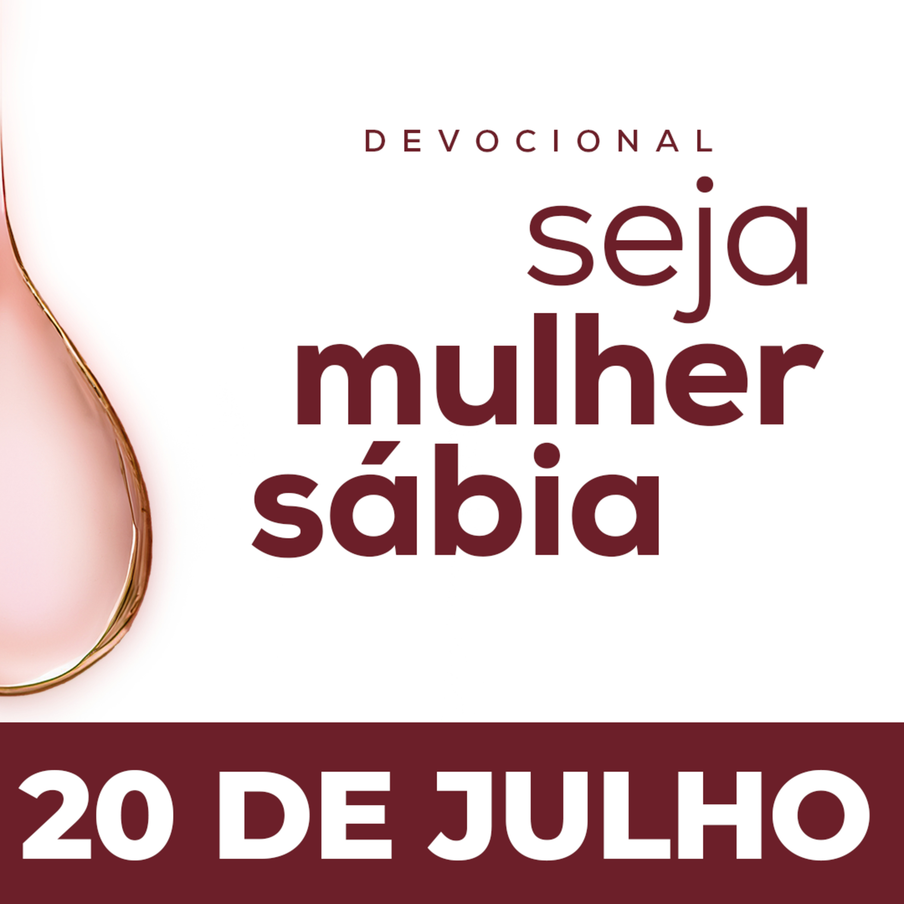 Seja Mulher Sábia - 20/Jul