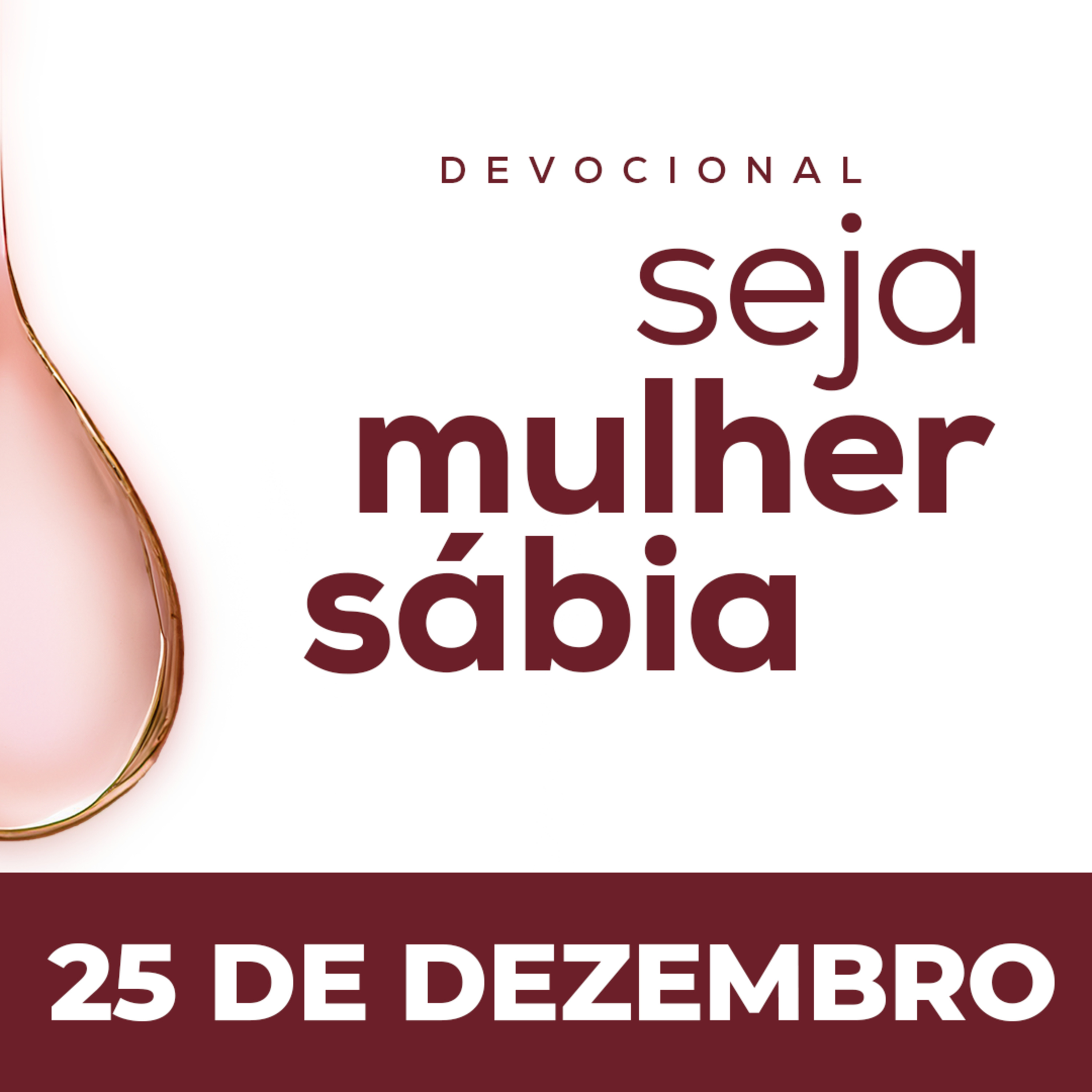 Seja Mulher Sábia - 25/Dez