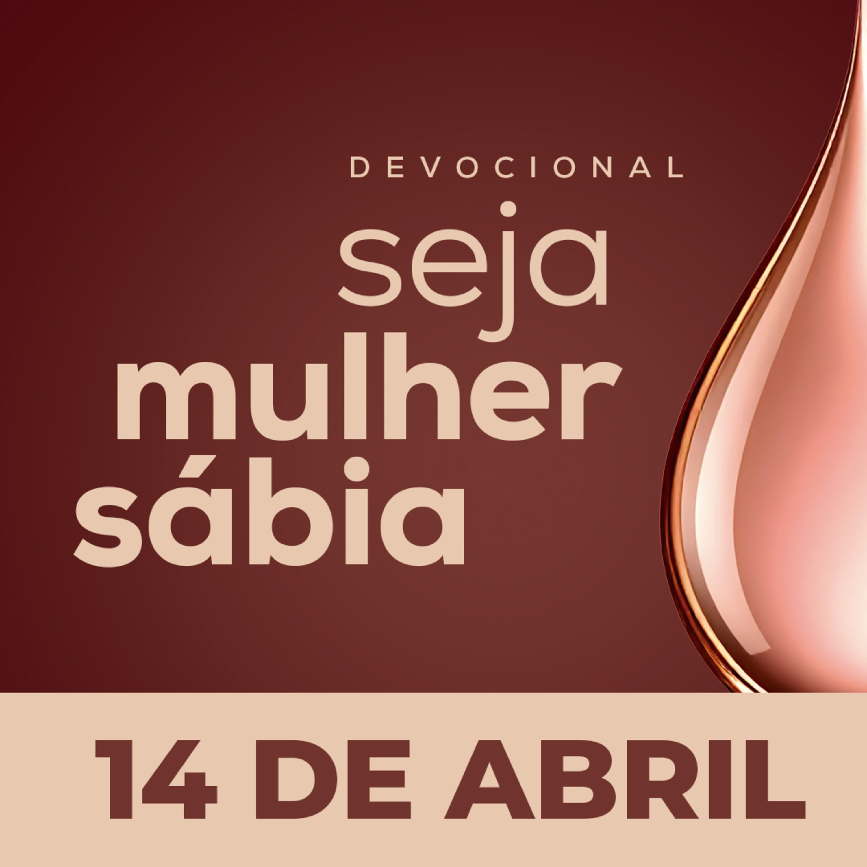 Seja Mulher Sábia - 14/Abr Seja Mulher Sábia - 14/Abr