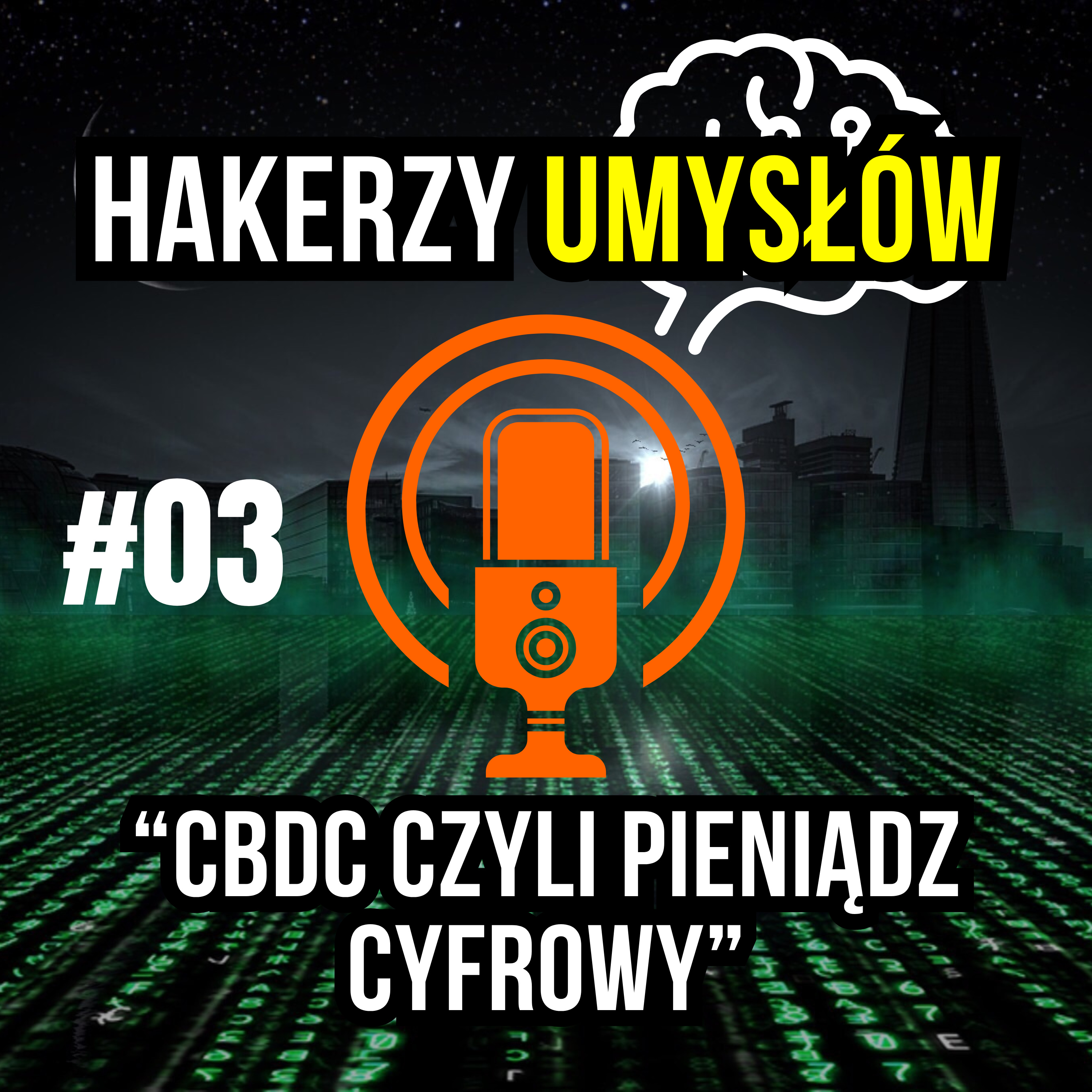 #03 Kryptowaluty, Technologia Blockchain oraz CBDC czyli Pieniądz Cyfrowy Banku Centralnego episode artwork