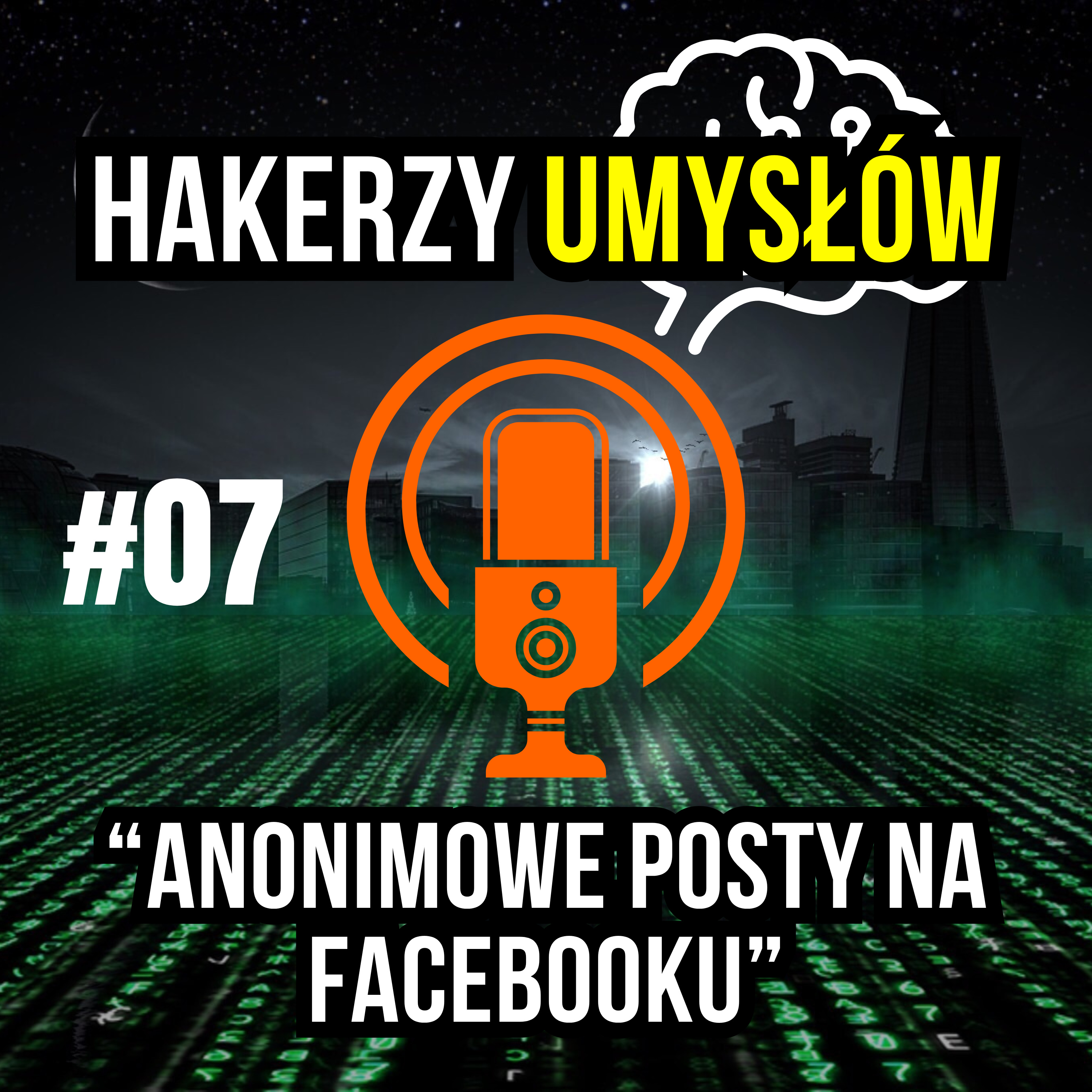 #07 Anonimowe publikowanie postów w grupie na Facebooku. Dlaczego piszesz z anonima? Czego się boisz? Czego się wstydzisz? episode artwork