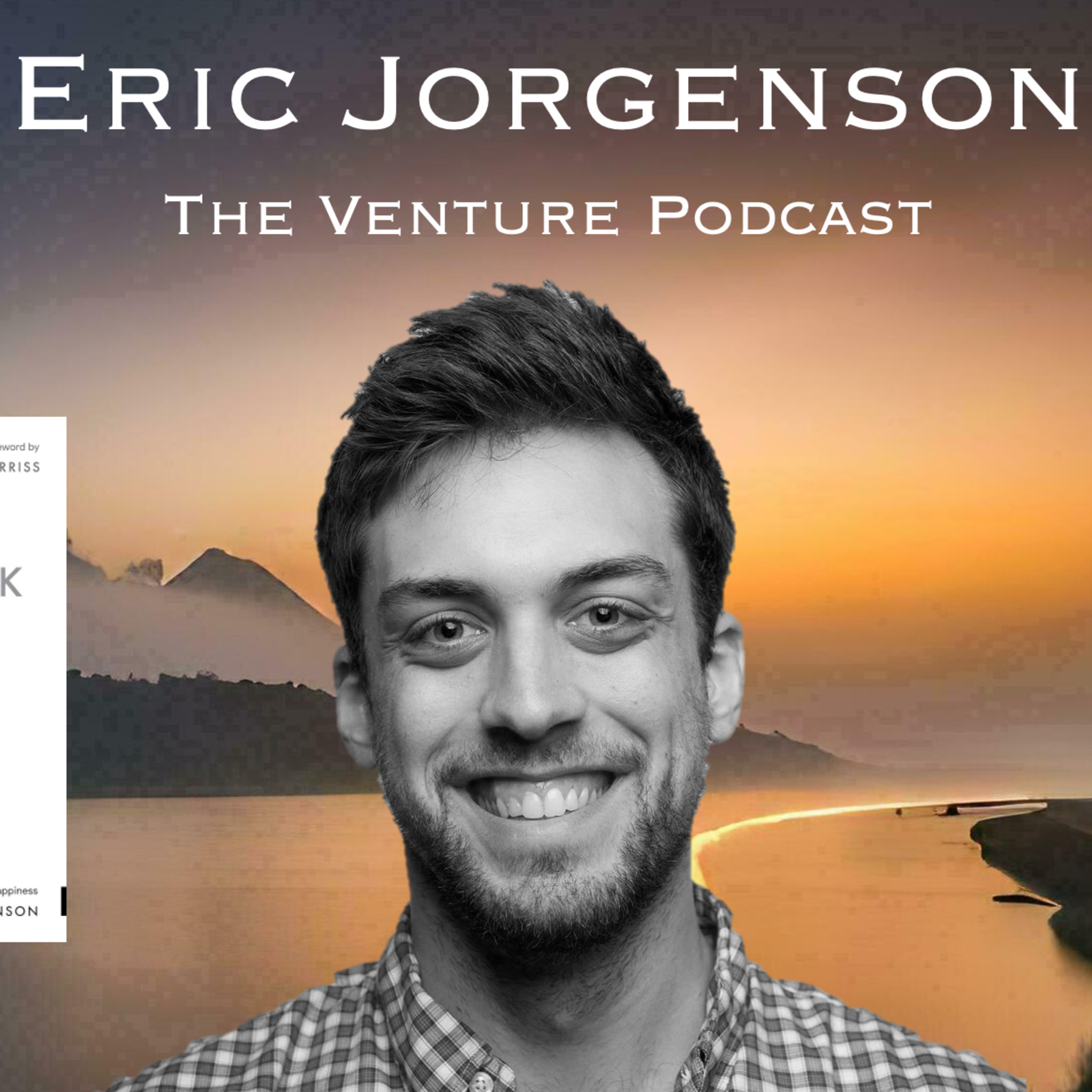 Eric Jorgenson — Author of The Almanack Of Naval Ravikant & CEO of Scribe Media