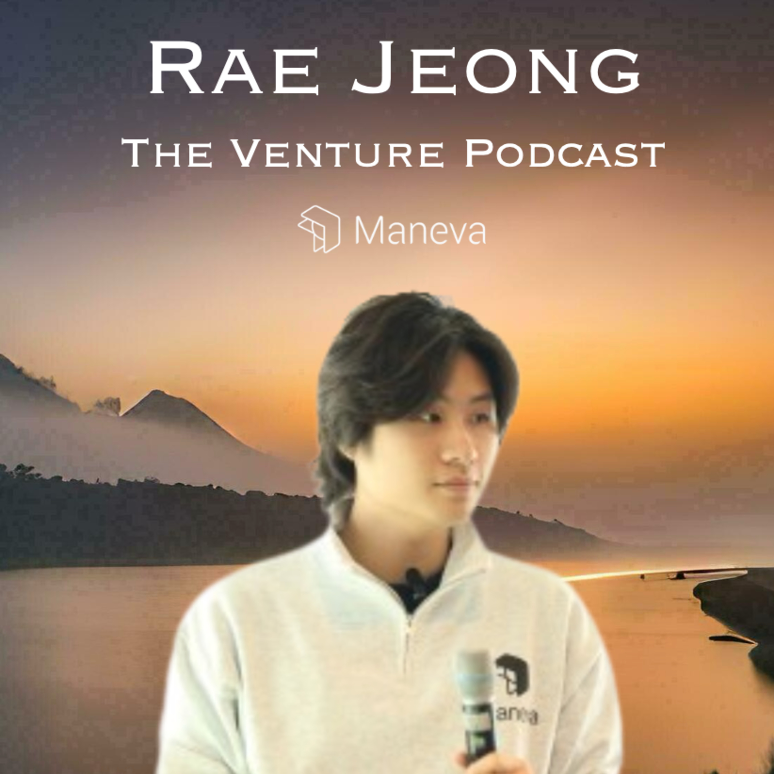 Rae Jeong — Founder and CEO of Maneva | Ex. Google Deepmind