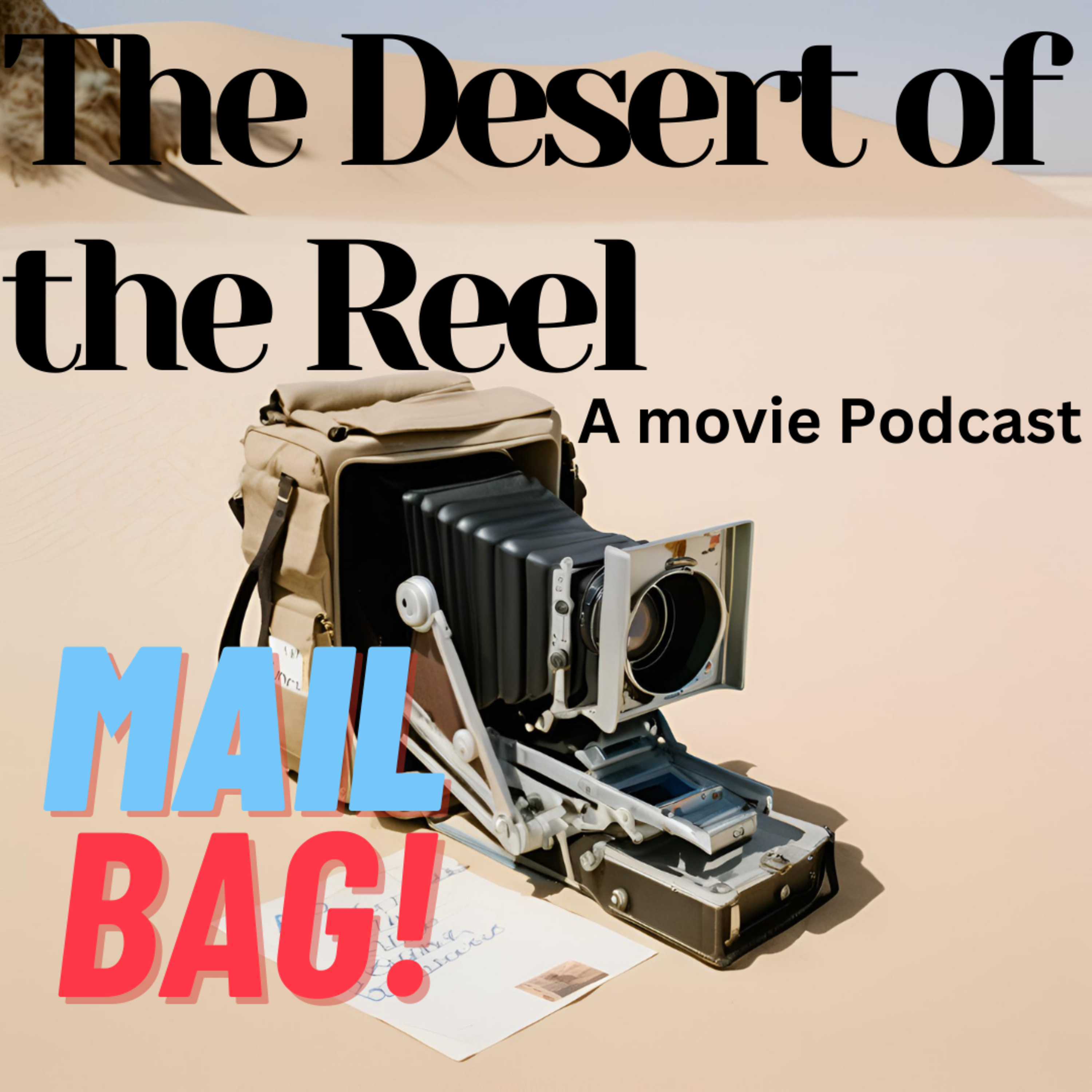 The Best and Worst movies we Watched this Summer - Desert of the Reel Mailbag #2