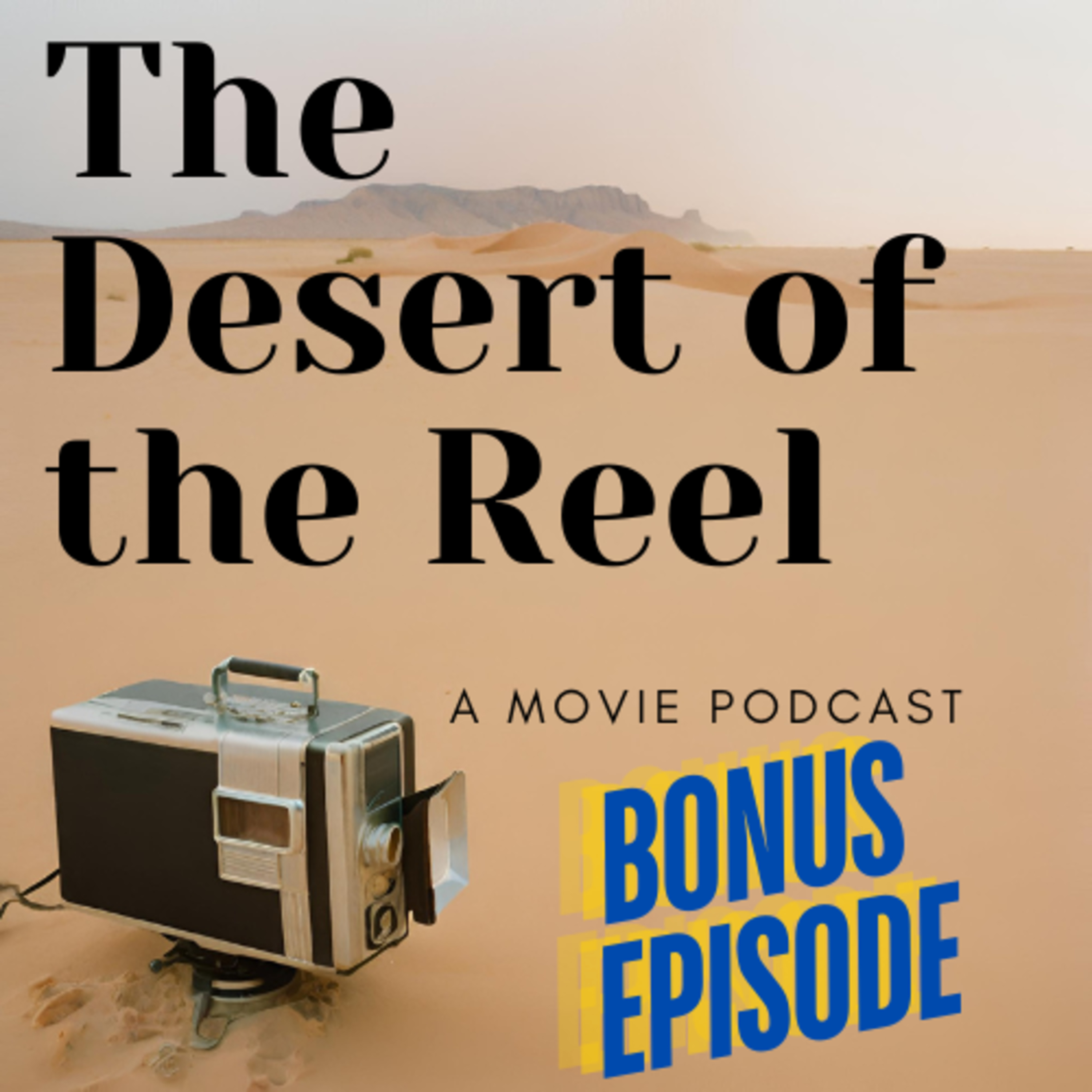 Skeleton Crew - Random Thoughts - Desert of the Reel Bonus Episode #3