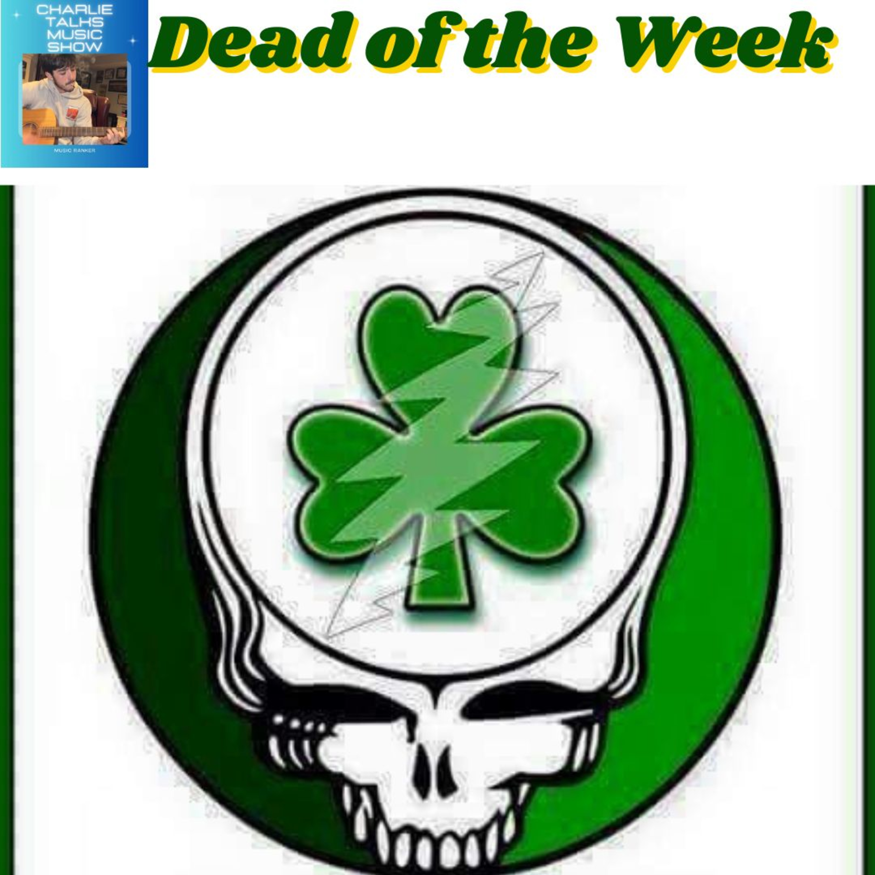 Dead of the Week- Week 8 Saint Patty's Day edition episode artwork