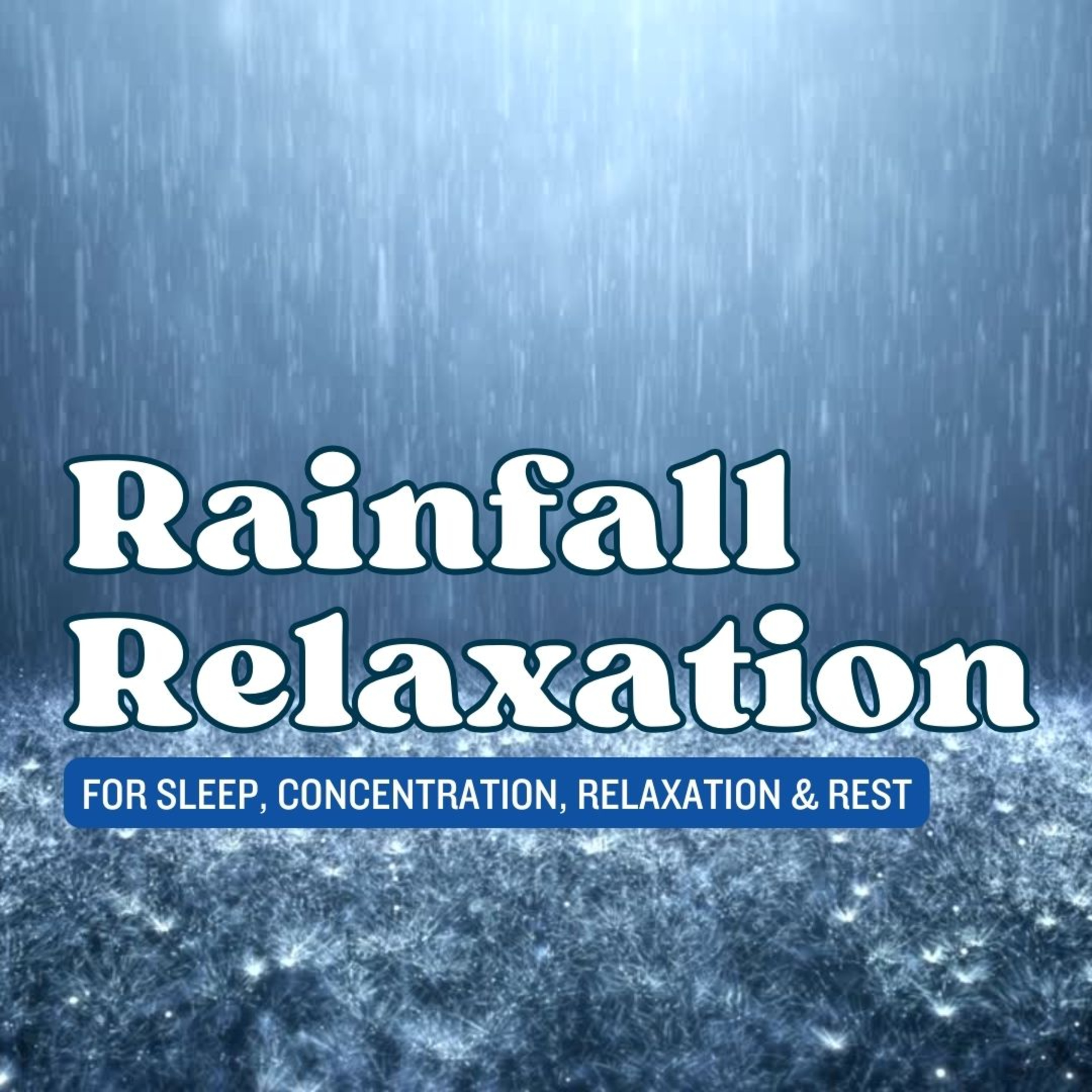 8 Hours of Rainfall Blue. Soothing Sounds for Sleep Insomnia. Concentration. Focus. Relaxation Rain Sounds🌧️✨ episode artwork