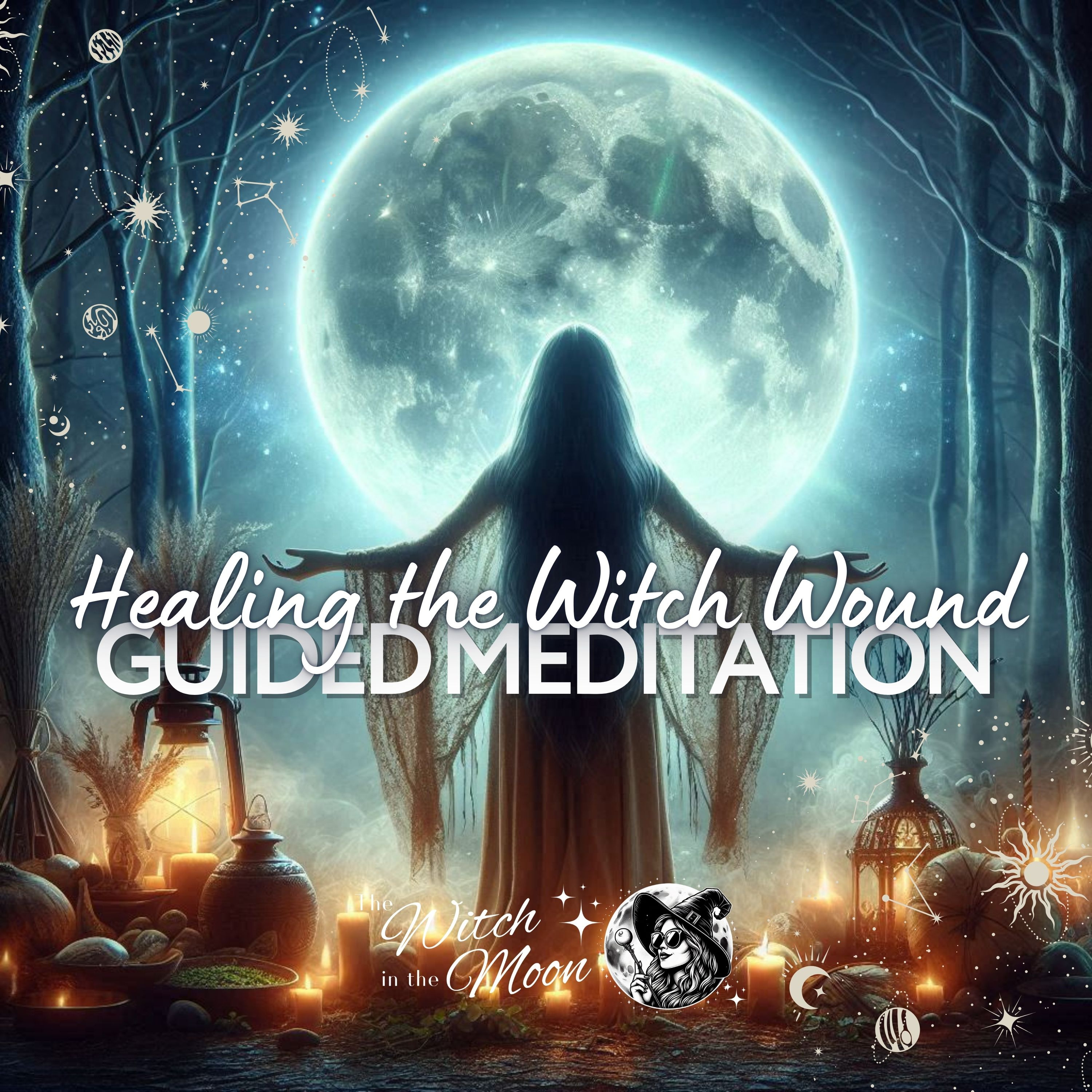 Healing The Witch Wound Guided Meditation Heal Awaken Your Inner Witch Witchcraft Empowerment Ritual episode artwork