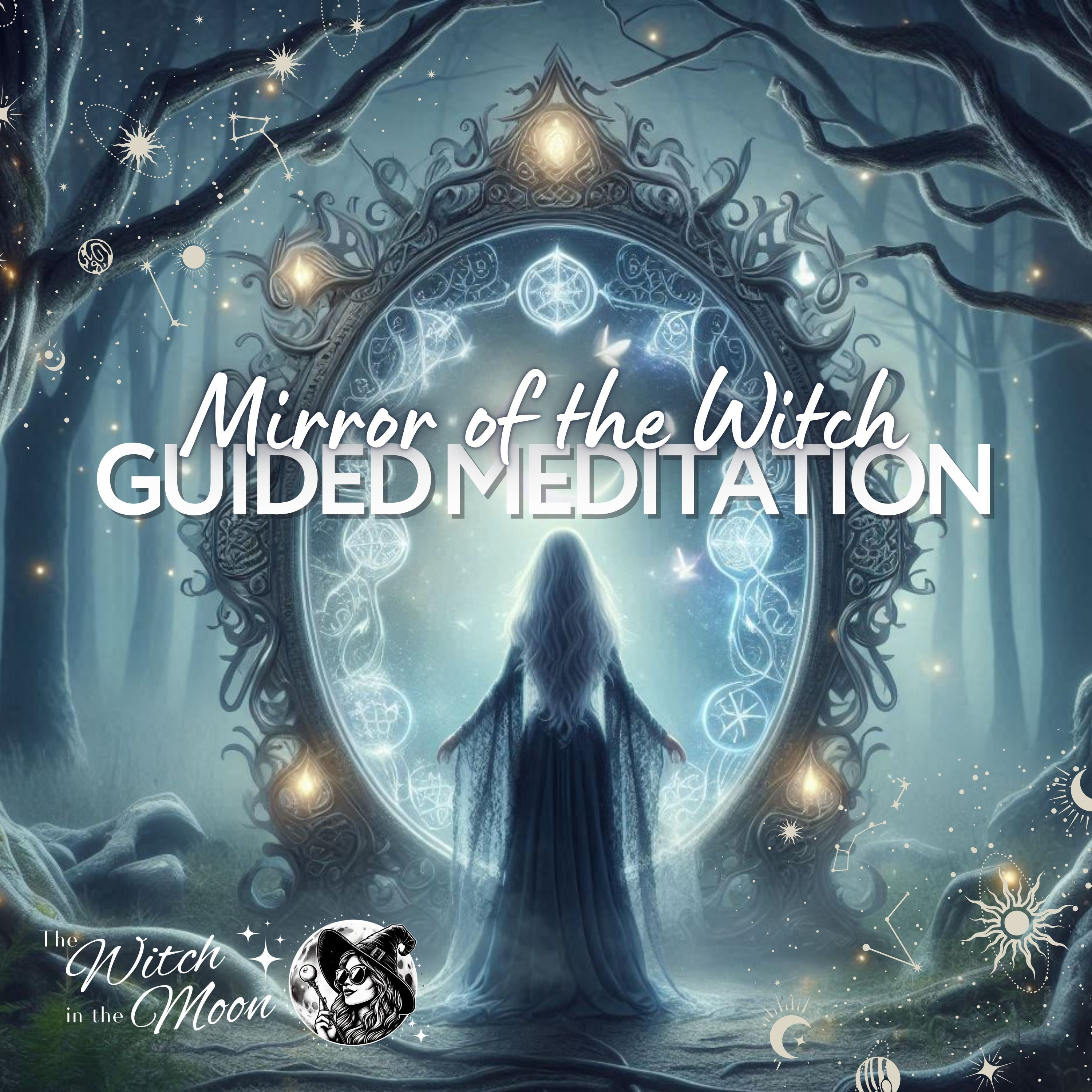 The Mirror of the Witch’s Eye Guided Meditation to Awaken Your Inner Witch Power episode artwork