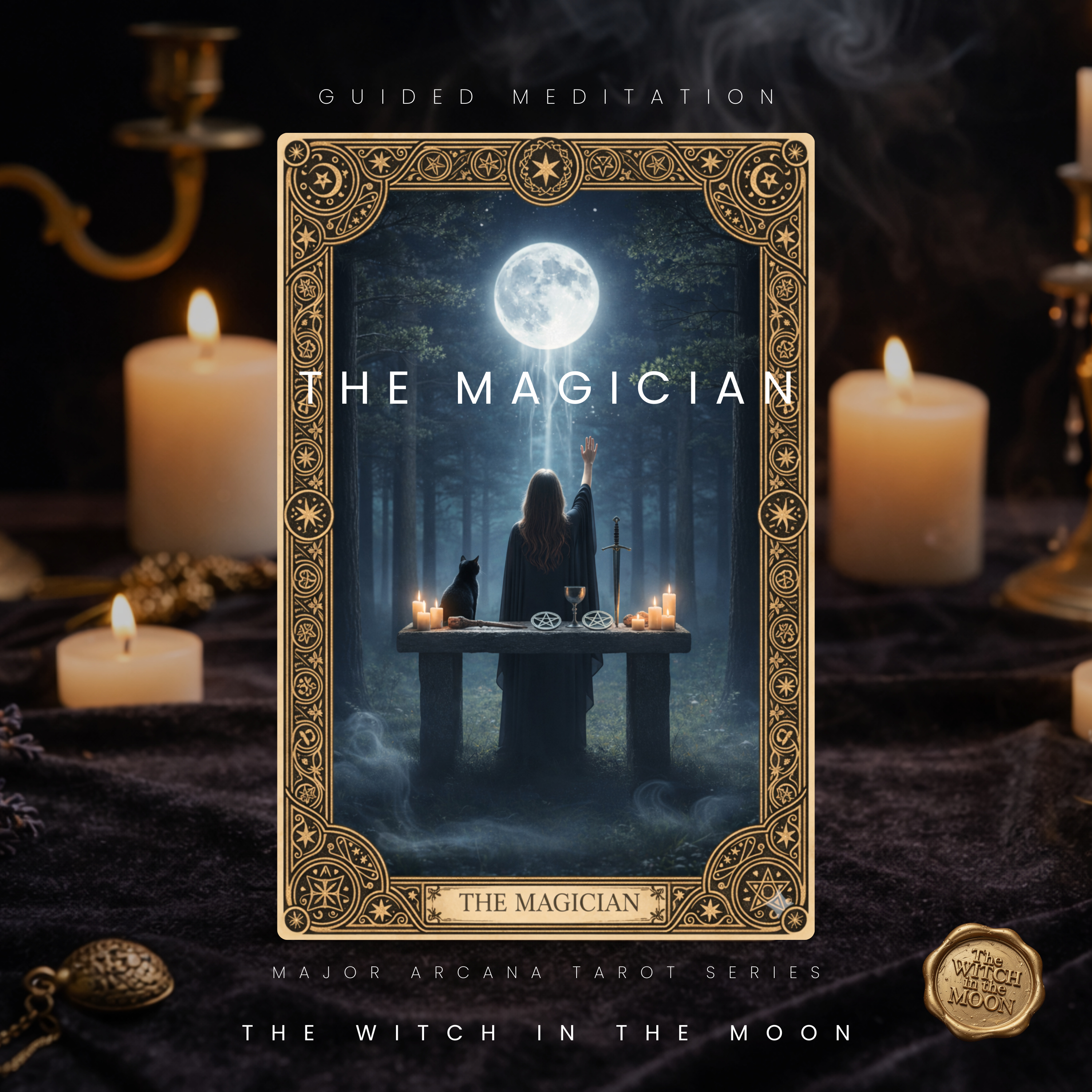 Manifestation & Personal Power Guided Meditation Major Arcana Series The Magician Tarot Meditation episode artwork