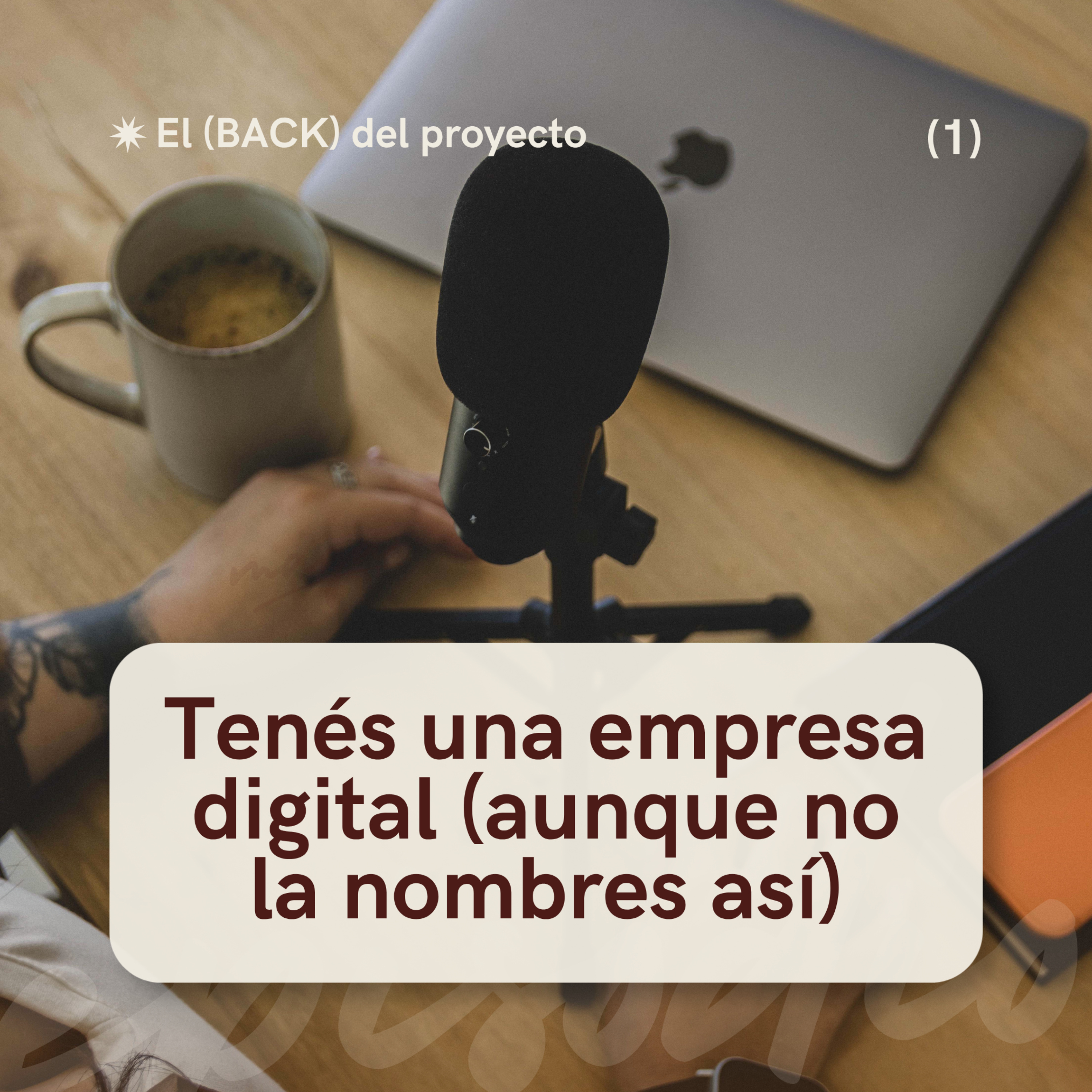 (1) Tenés una empresa digital (aunque no la estés nombrando así) episode artwork